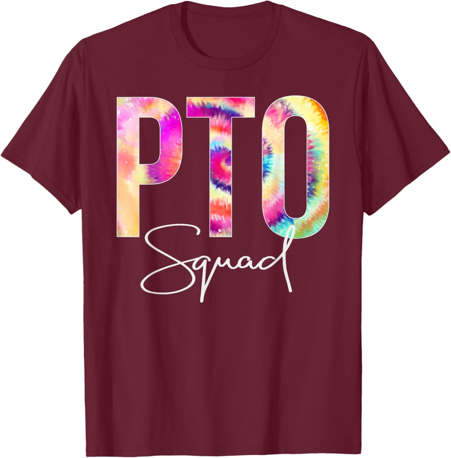 PTO Squad Tie Dye Back To School women appreciation T-Shirt - T-Shirt | Maroon