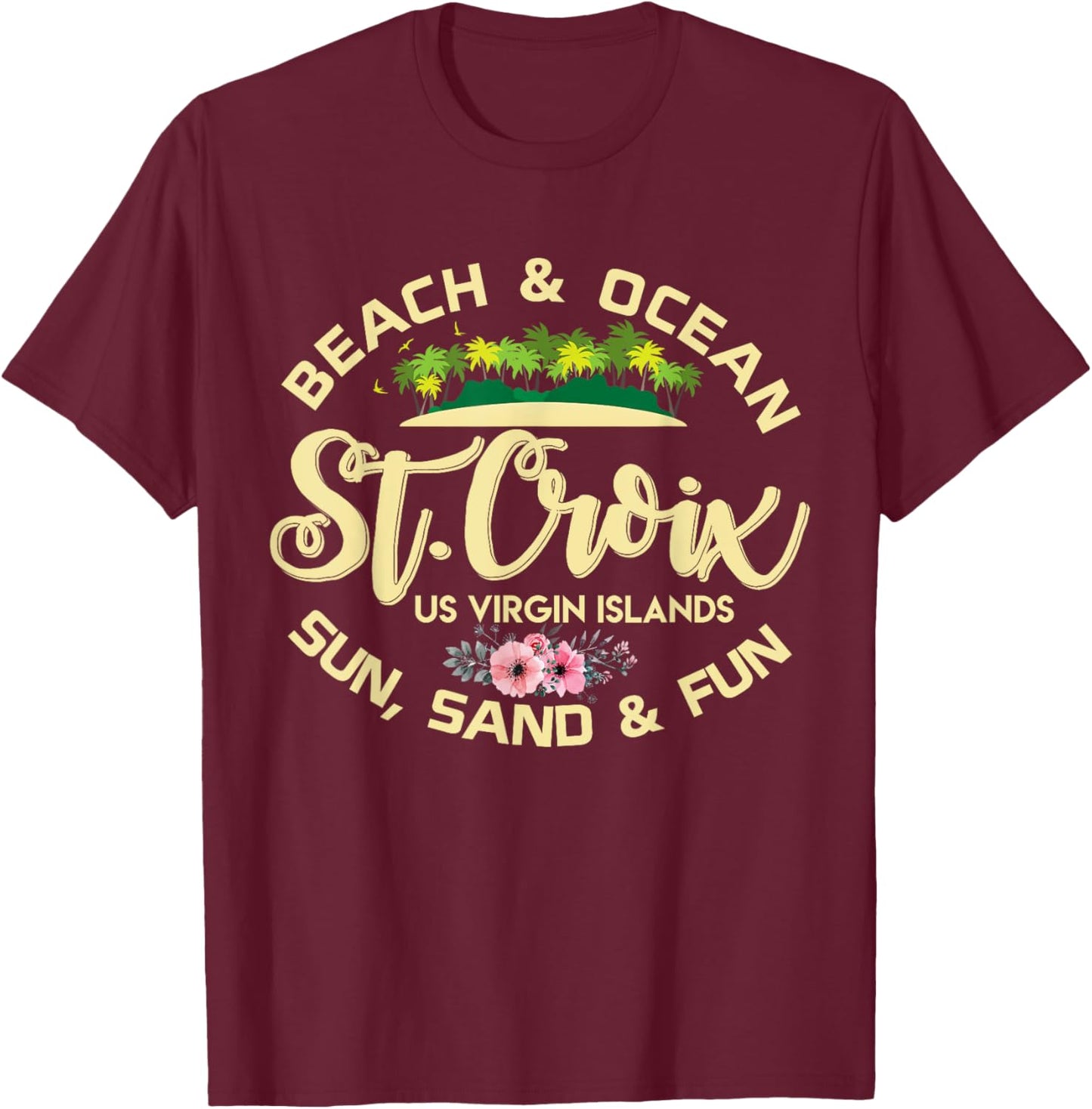 St Croix US Virgin Islands USVI Family Caribbean Vacation T-Shirt - T-Shirt | Maroon