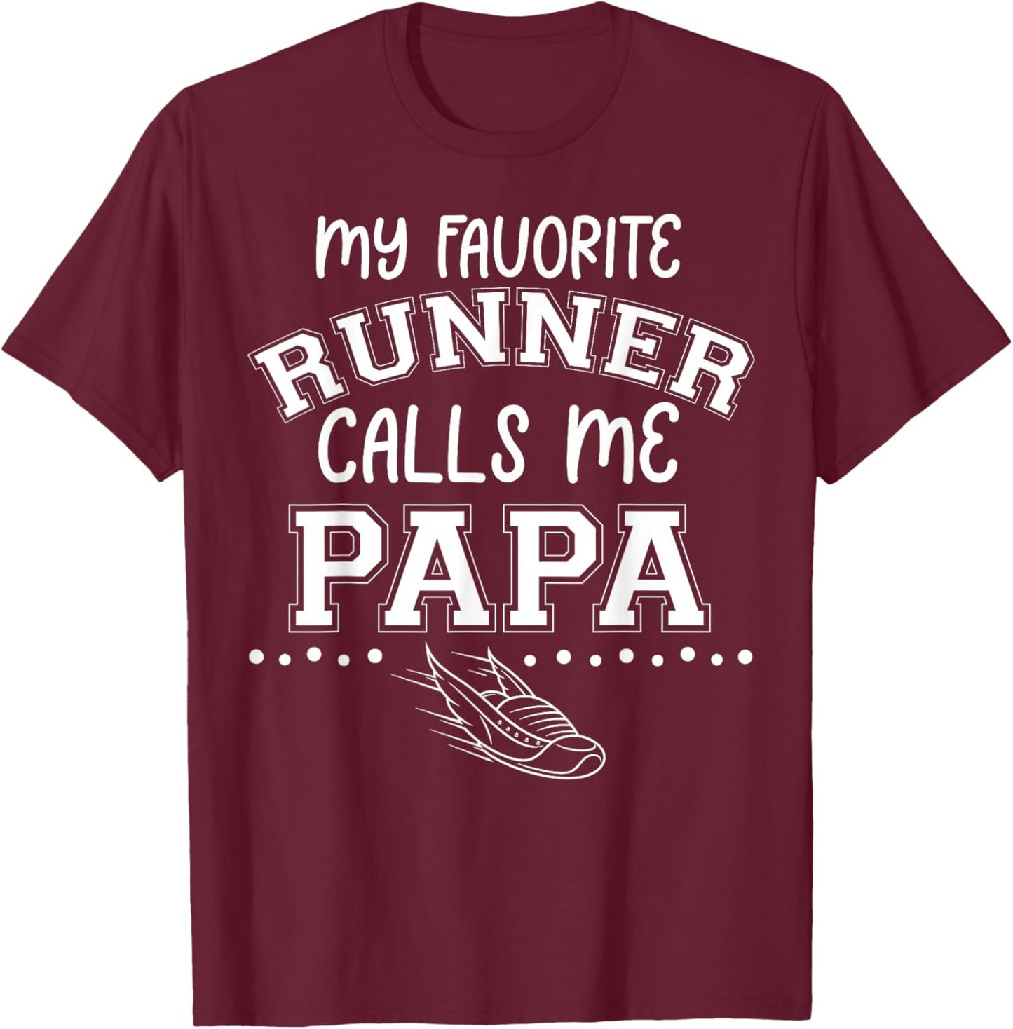 Proud Running Grandpa My Favorite Runner Calls Me Papa Dad T-Shirt - T-Shirt | Maroon