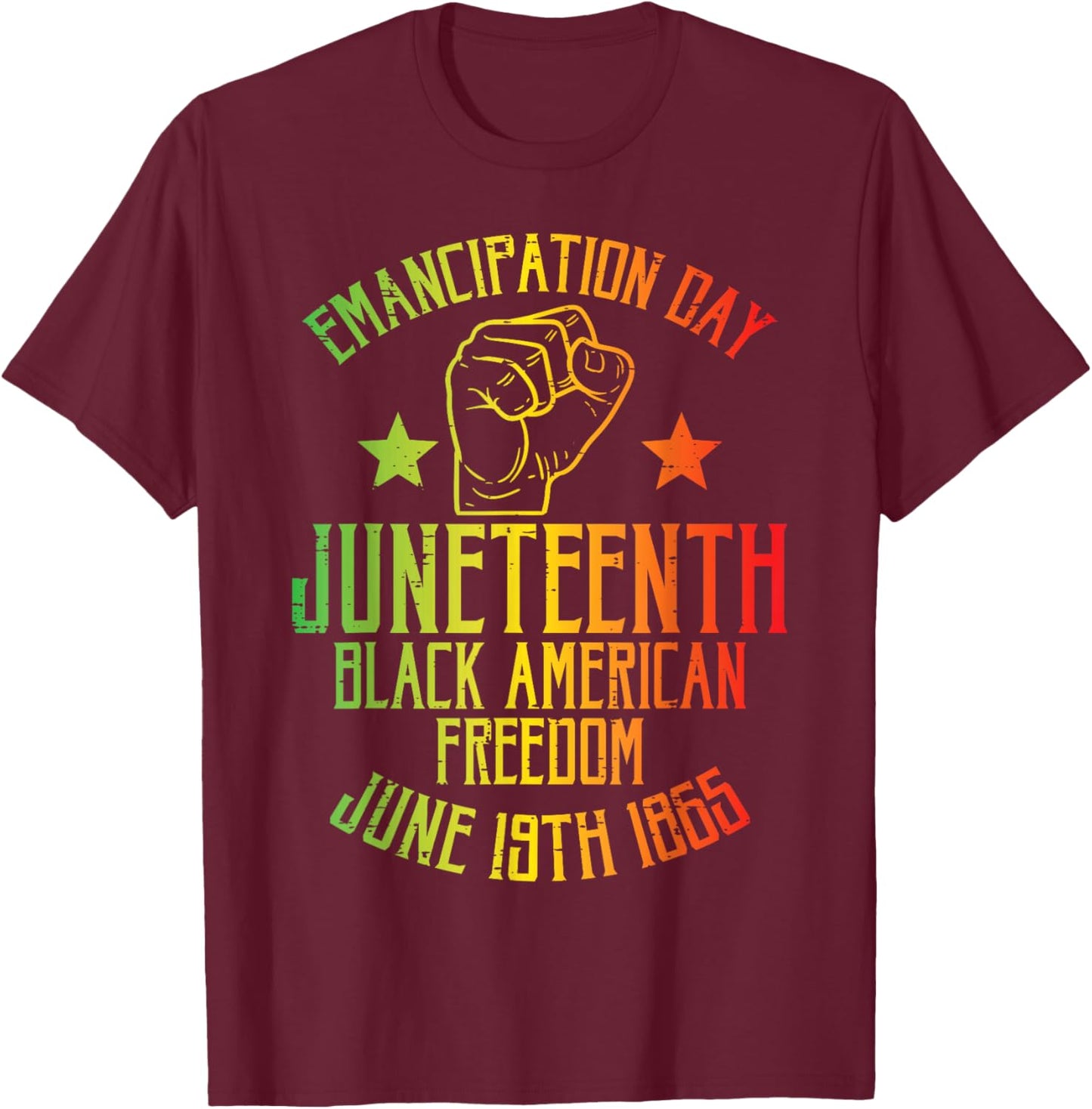 Juneteenth Black American Freedom June 19th Emancipation Day T-Shirt - T-Shirt | Maroon