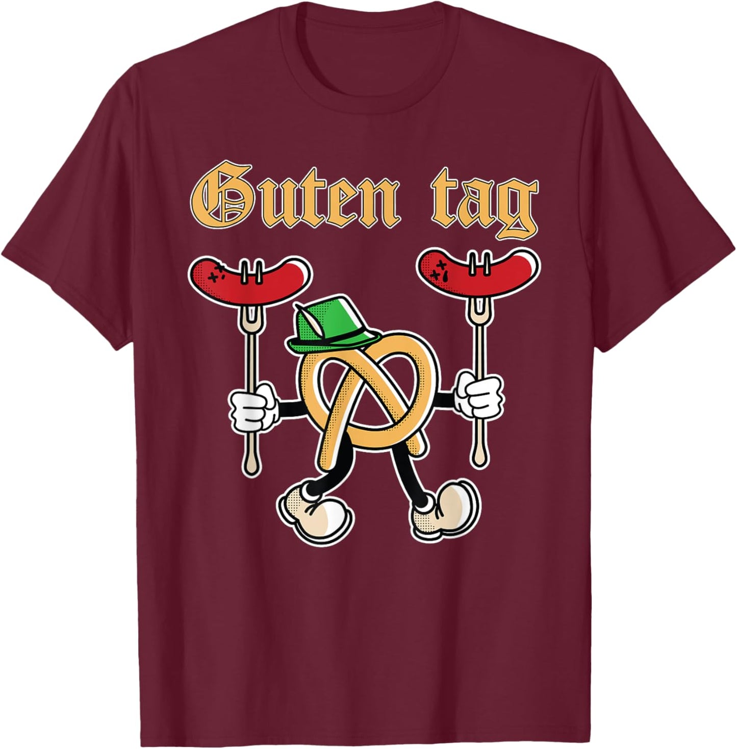 Guten Tag Oktoberfest Funny Pretzel Brat-wurst German Food T-Shirt - T-Shirt | Maroon