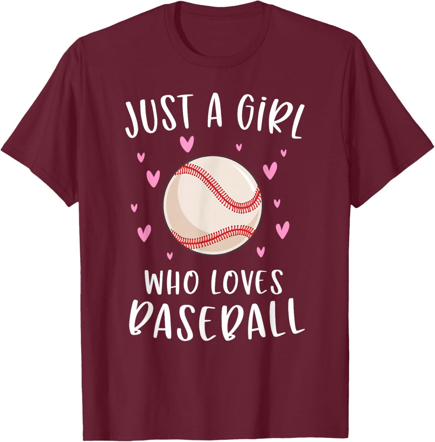 Cute Baseball Shirt for Girls Just A Girl Who Loves Baseball T-Shirt - T-Shirt | Maroon