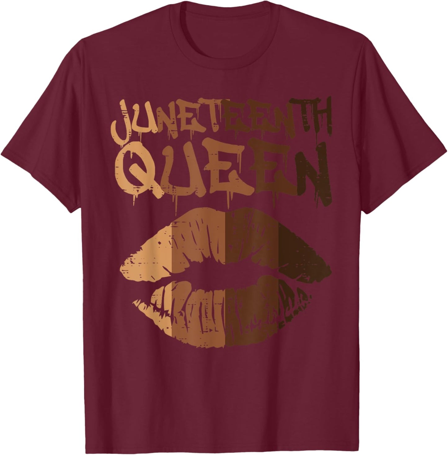 Juneteenth Queen Black Melanin Lips June 19th 1865 Women T-Shirt - T-Shirt | Maroon