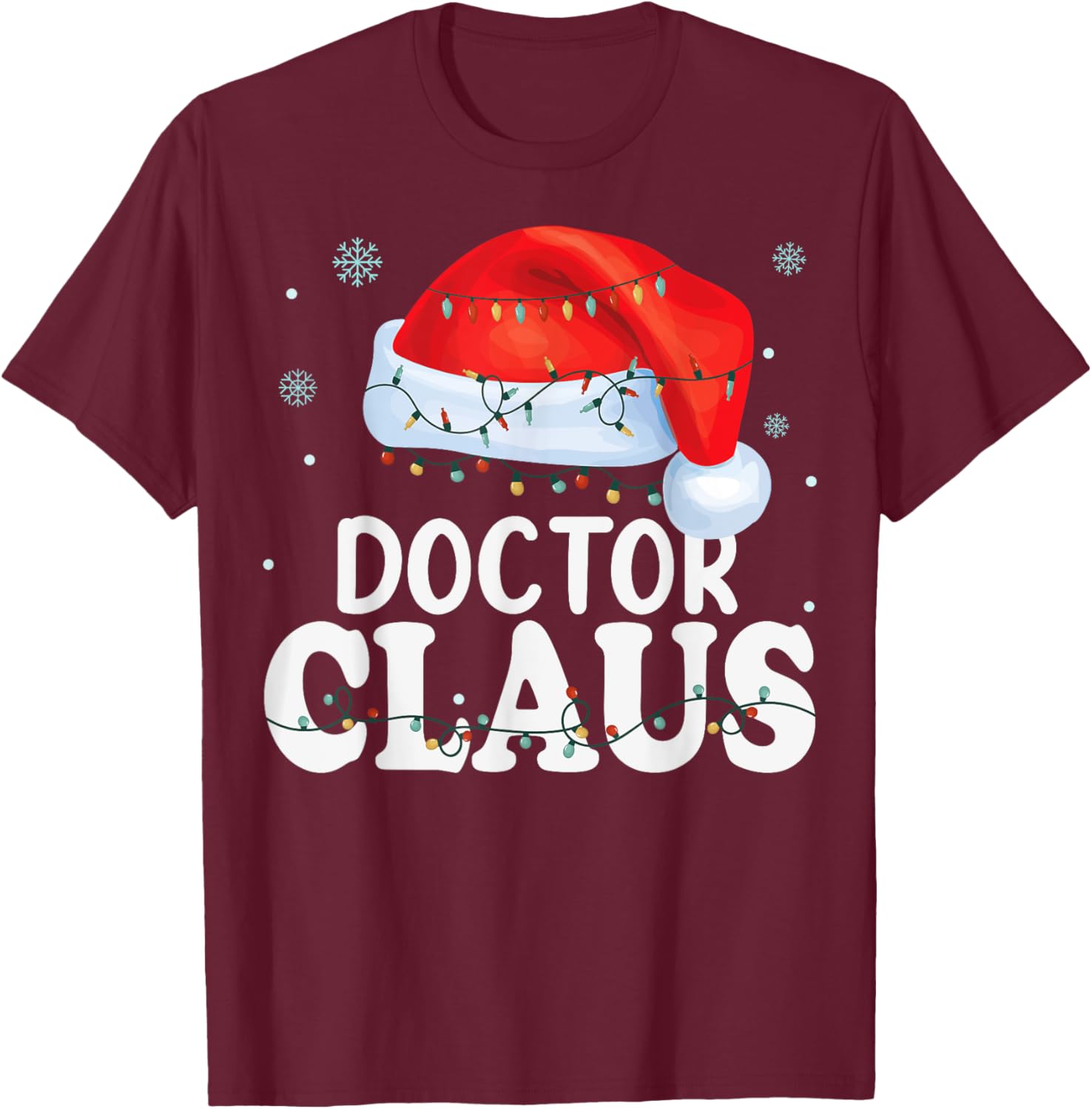 Doctor Santa Claus Christmas Funny Matching Costume T-Shirt - T-Shirt | Maroon