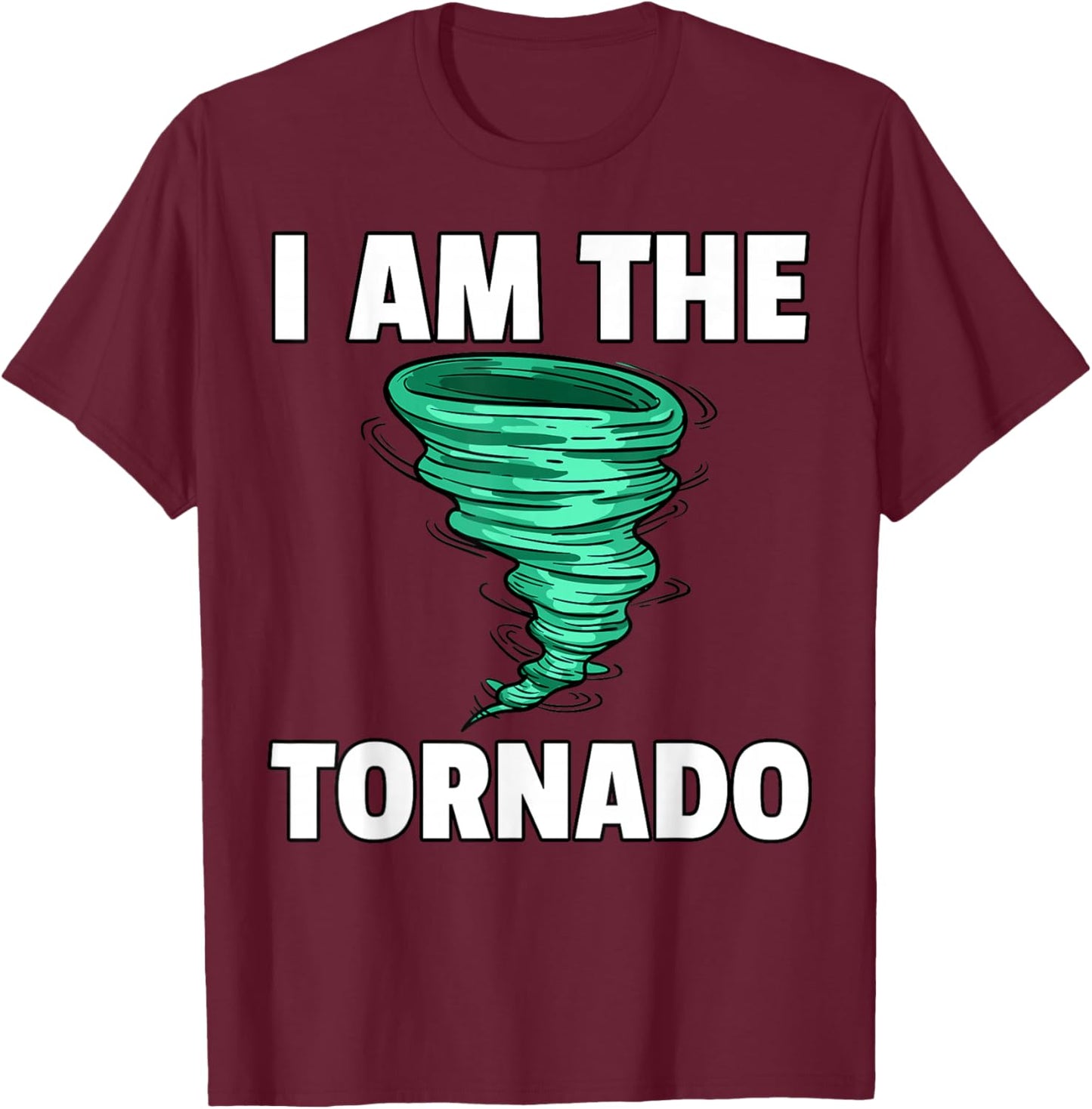 I Am The Storm Twister Tornado Hurricane Meteorologist T-Shirt - T-Shirt | Maroon