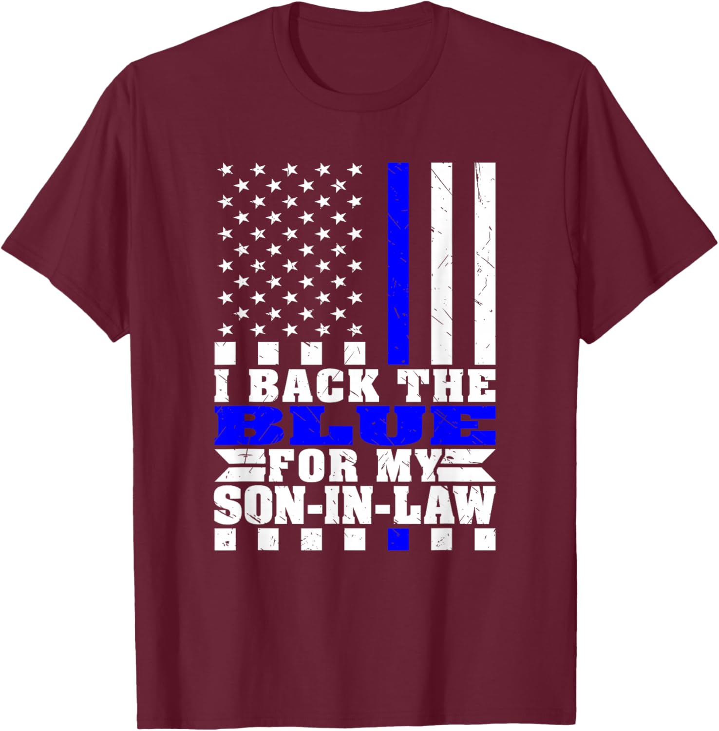 I Back The Blue For My Son-In-Law Proud Police Parent-In-Law T-Shirt - T-Shirt | Maroon