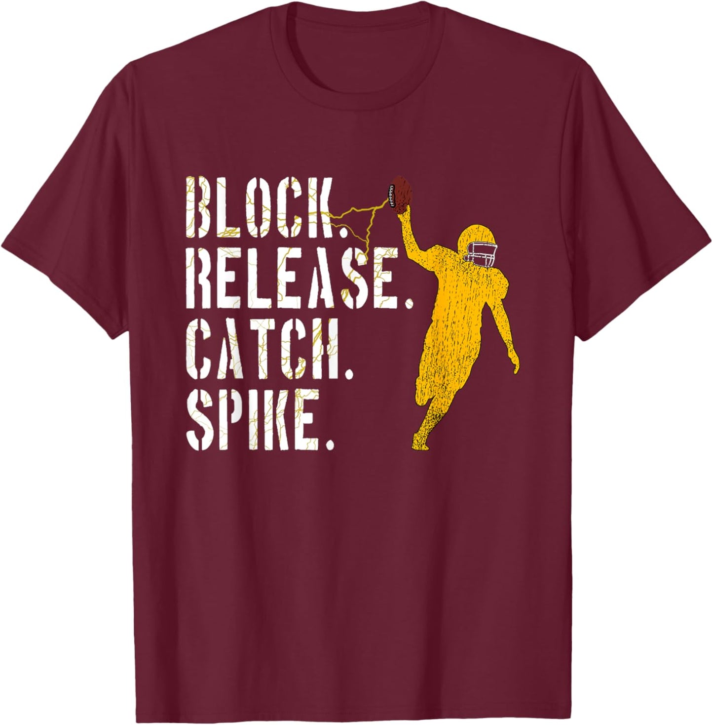 Block Release Catch Spike, National Tight End Day 2022 T-Shirt - T-Shirt | Maroon