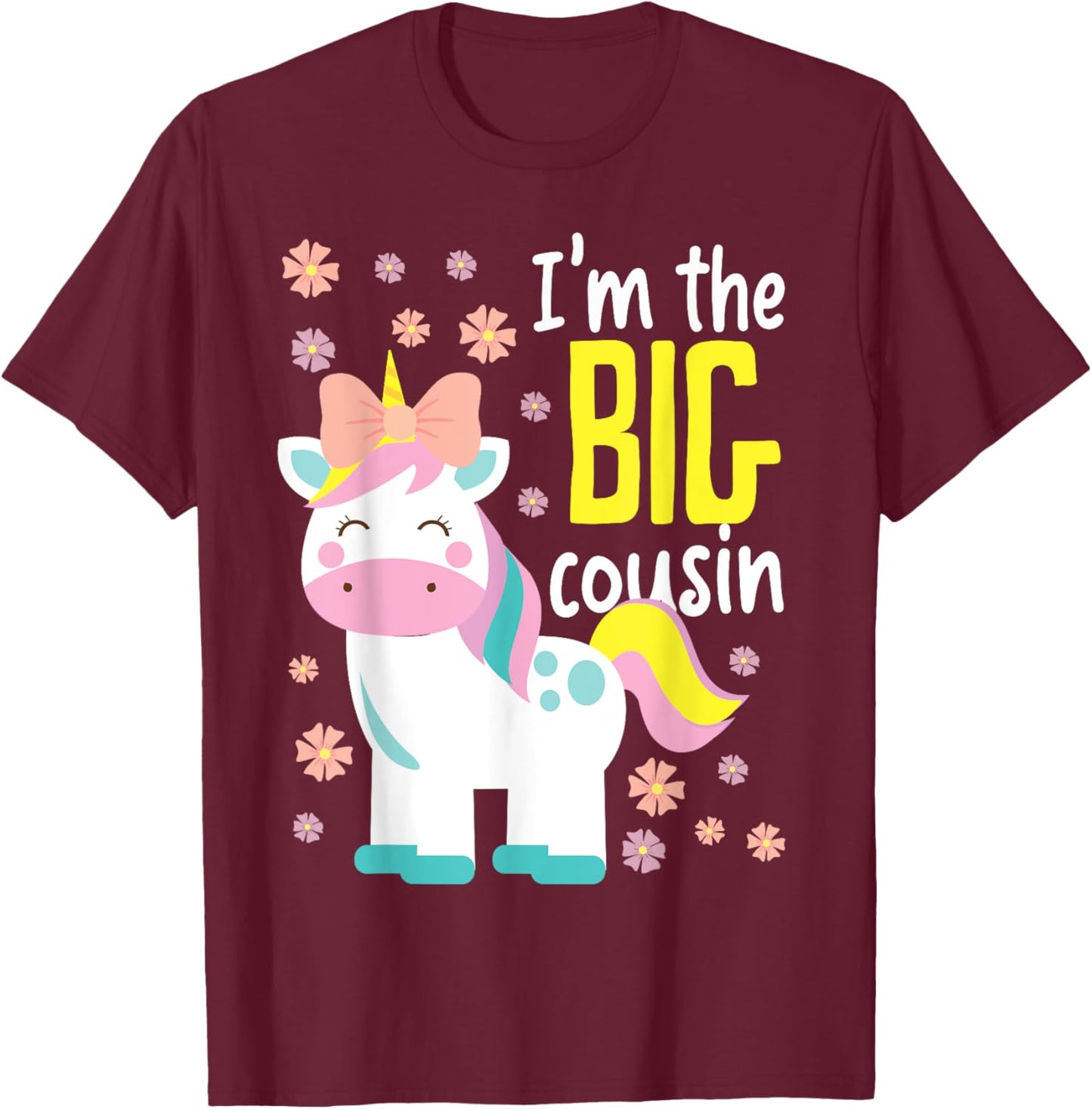 I'm The Big Cousin Cute Unicorn T-Shirt - T-Shirt | Maroon