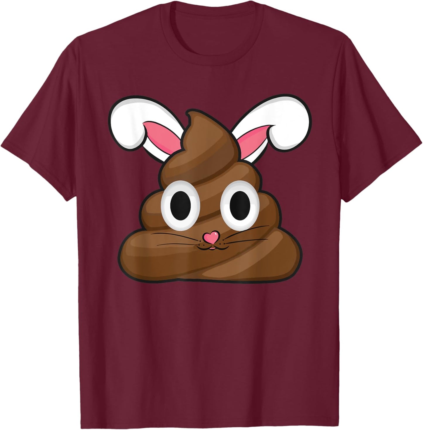 Easter Humour Funny Easter Poop With Bunny Ears T-Shirt - T-Shirt | Maroon