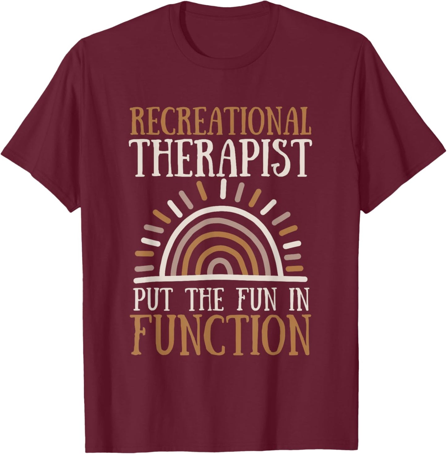 Recreational Therapy Therapist RT Month T-Shirt - T-Shirt | Maroon