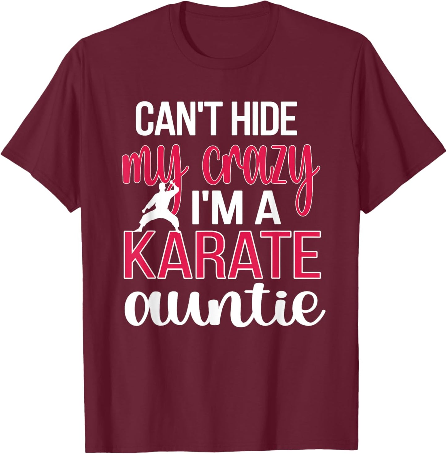 Funny Karate Aunt Proud Karate Auntie T-Shirt - T-Shirt | Maroon