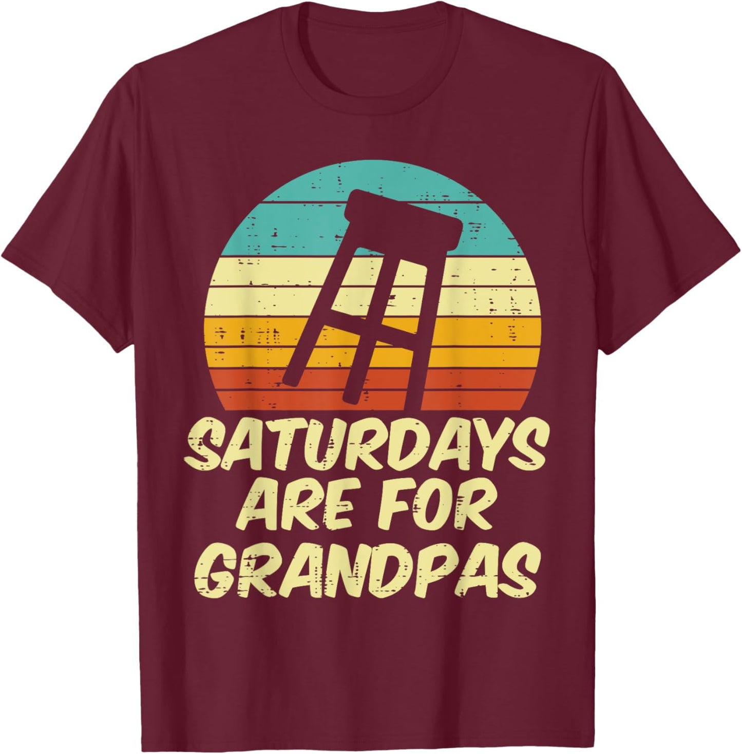 Barstool Saturdays Are For Grandpas Sunset Retro Fathers Day T-Shirt - T-Shirt | Maroon