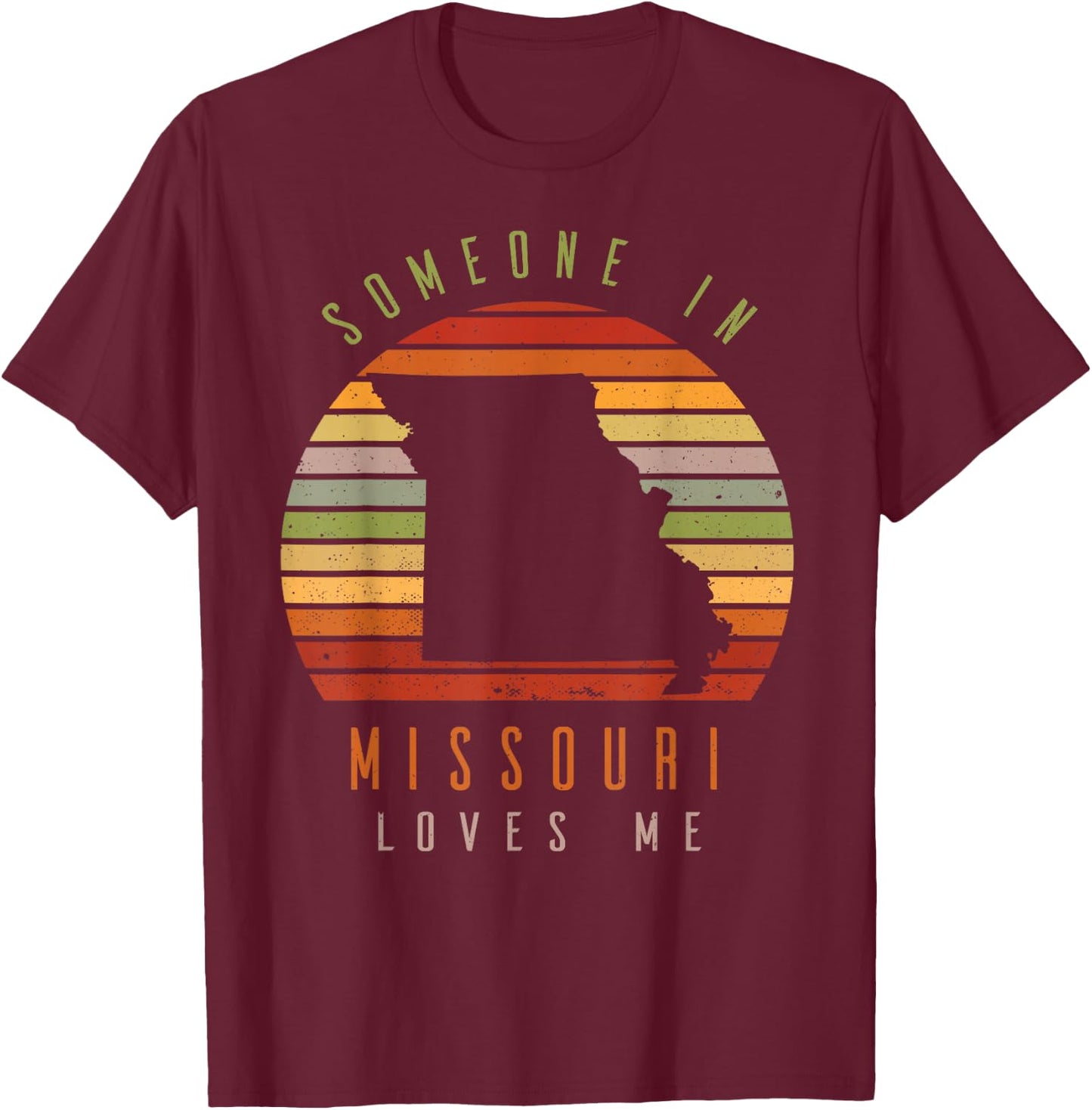 Someone in Missouri Loves Me Vintage State Retro T-Shirt - T-Shirt | Maroon