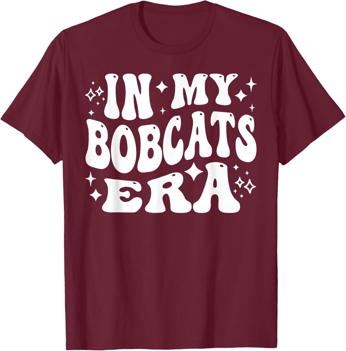 In My Bobcats Era - Funny Bobcat Supporters, School Mascot T-Shirt - T-Shirt | Maroon