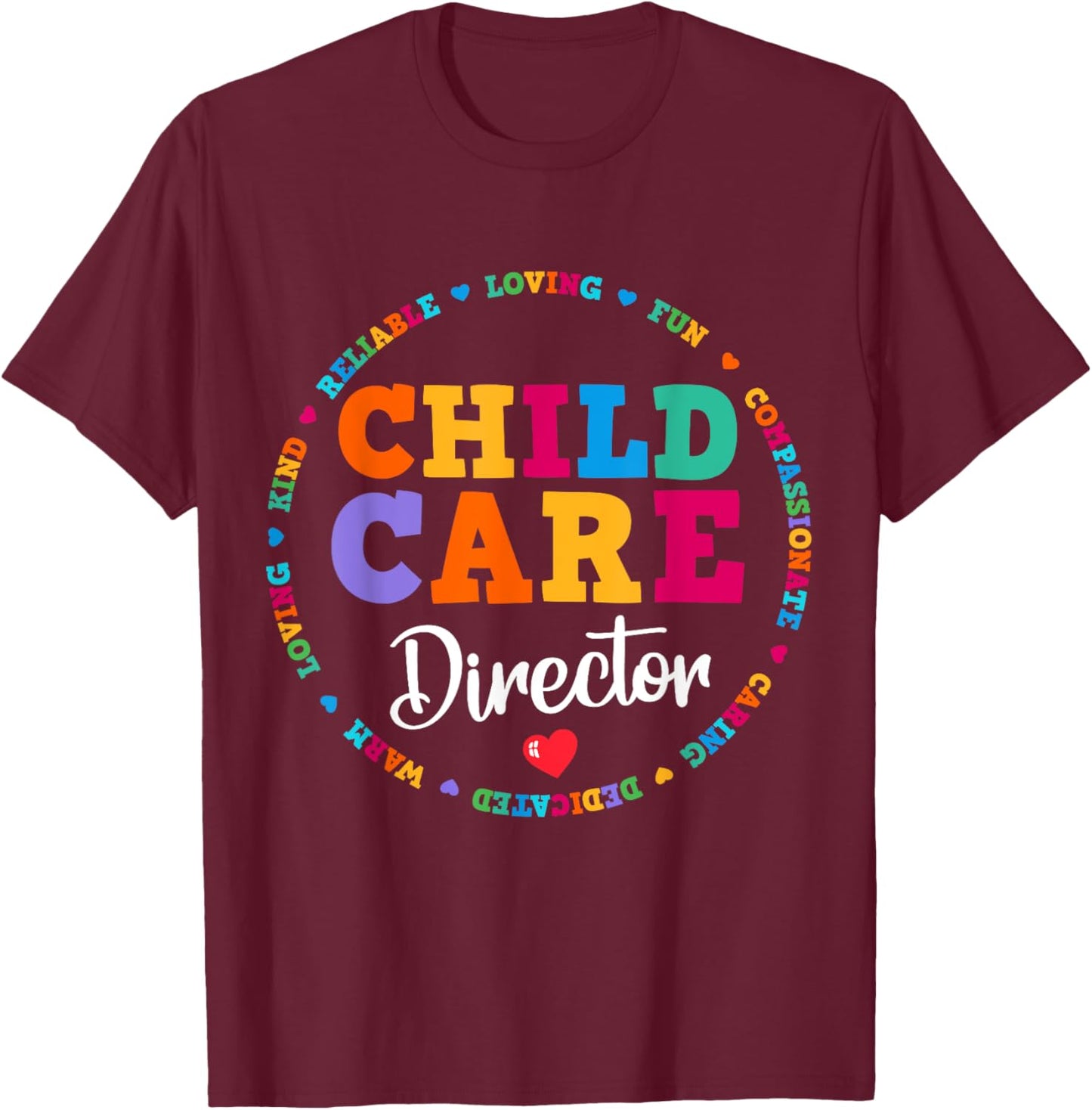 Childcare Director Daycare Crew School Provider Teacher T-Shirt - T-Shirt | Maroon