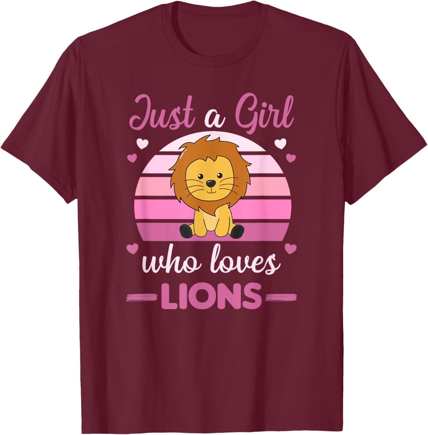 Just A Girl Who Loves Lions Cute Lion For Girls Lions T-Shirt - T-Shirt | Maroon