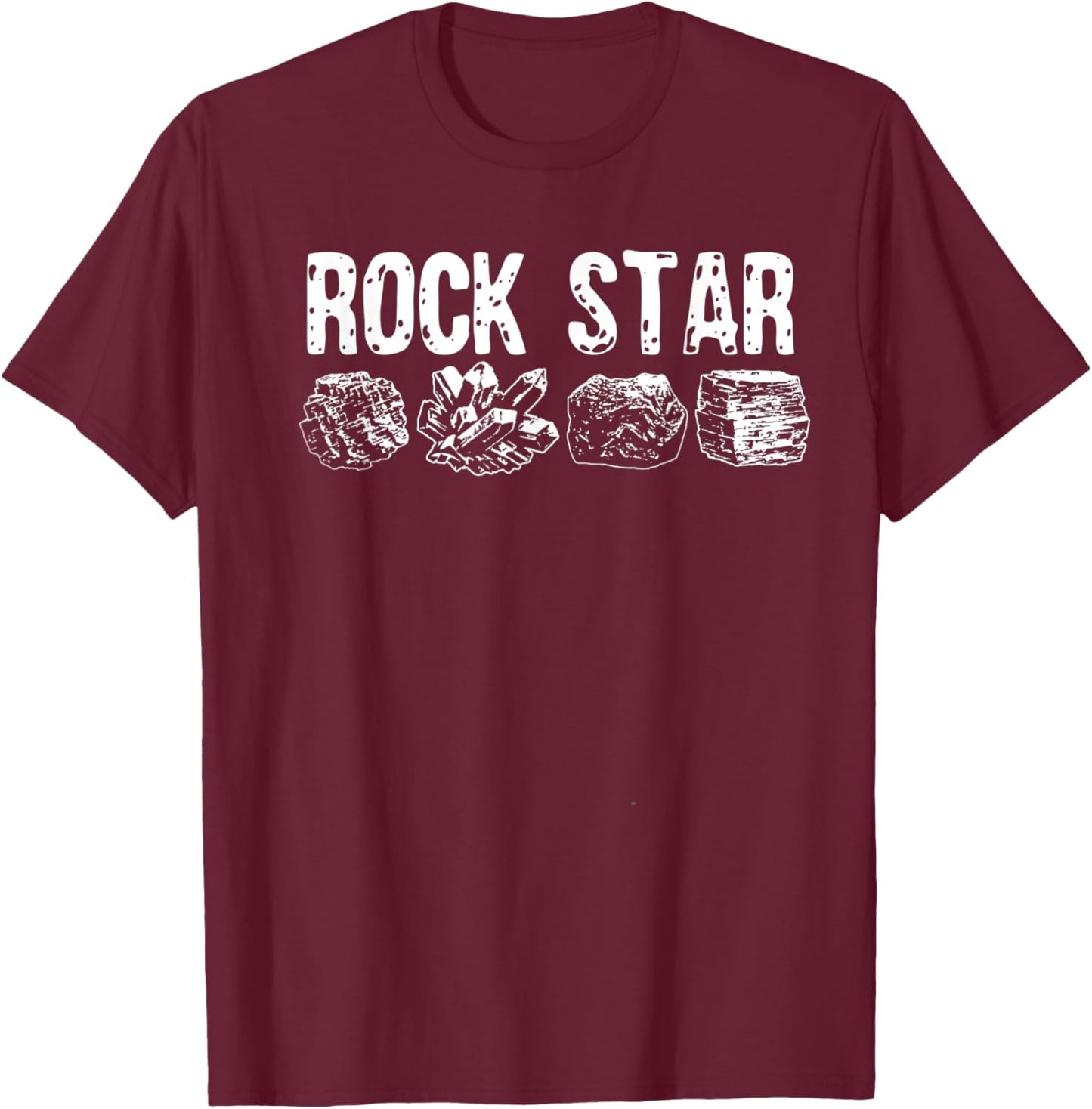 Funny Geology Pun Rock Star Quartz Gems Collecting Rocks T-Shirt - T-Shirt | Maroon