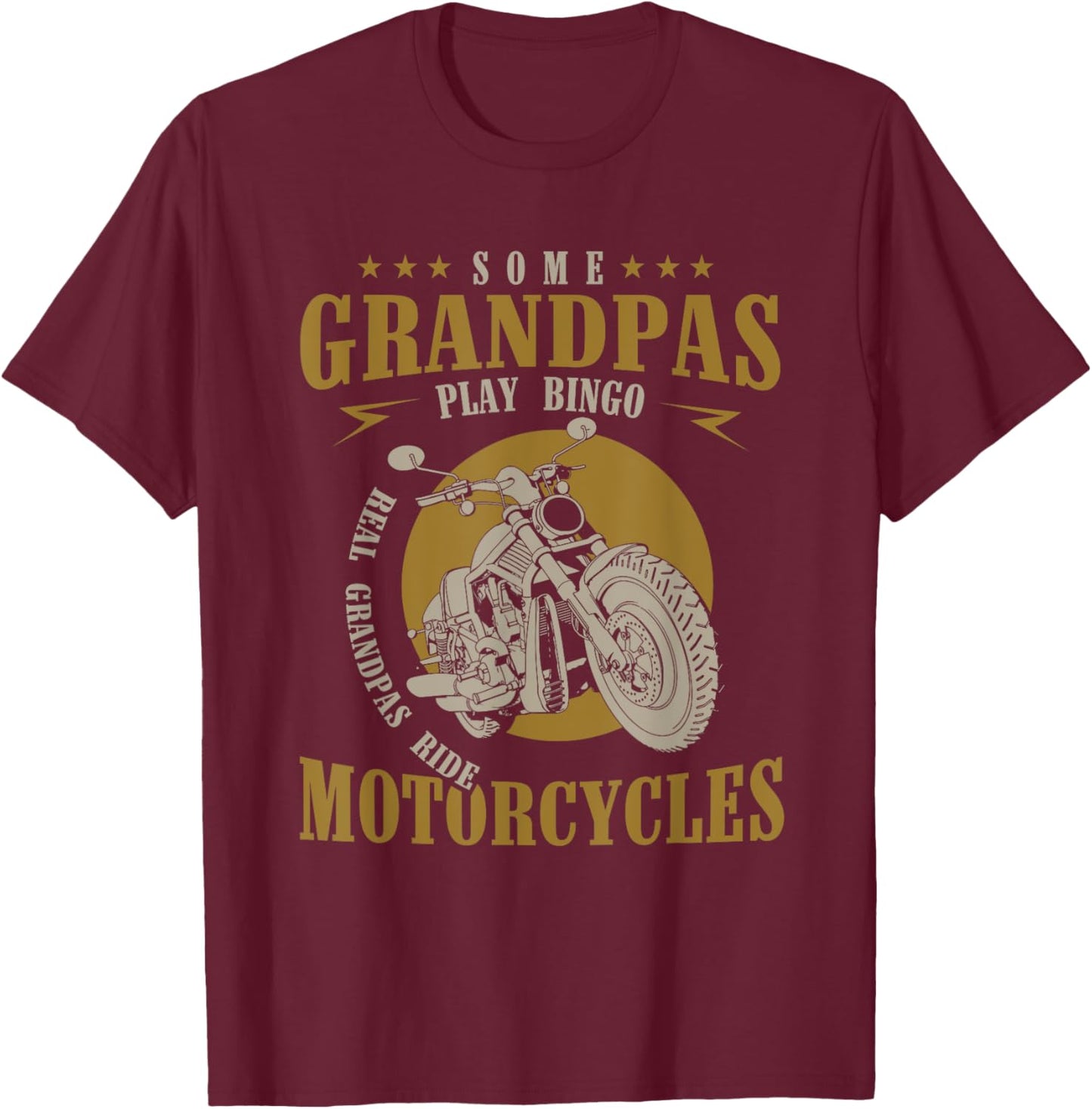 Real Grandpas Ride Motorcycles Funny Grandpa Gift Biker T-Shirt - T-Shirt | Maroon