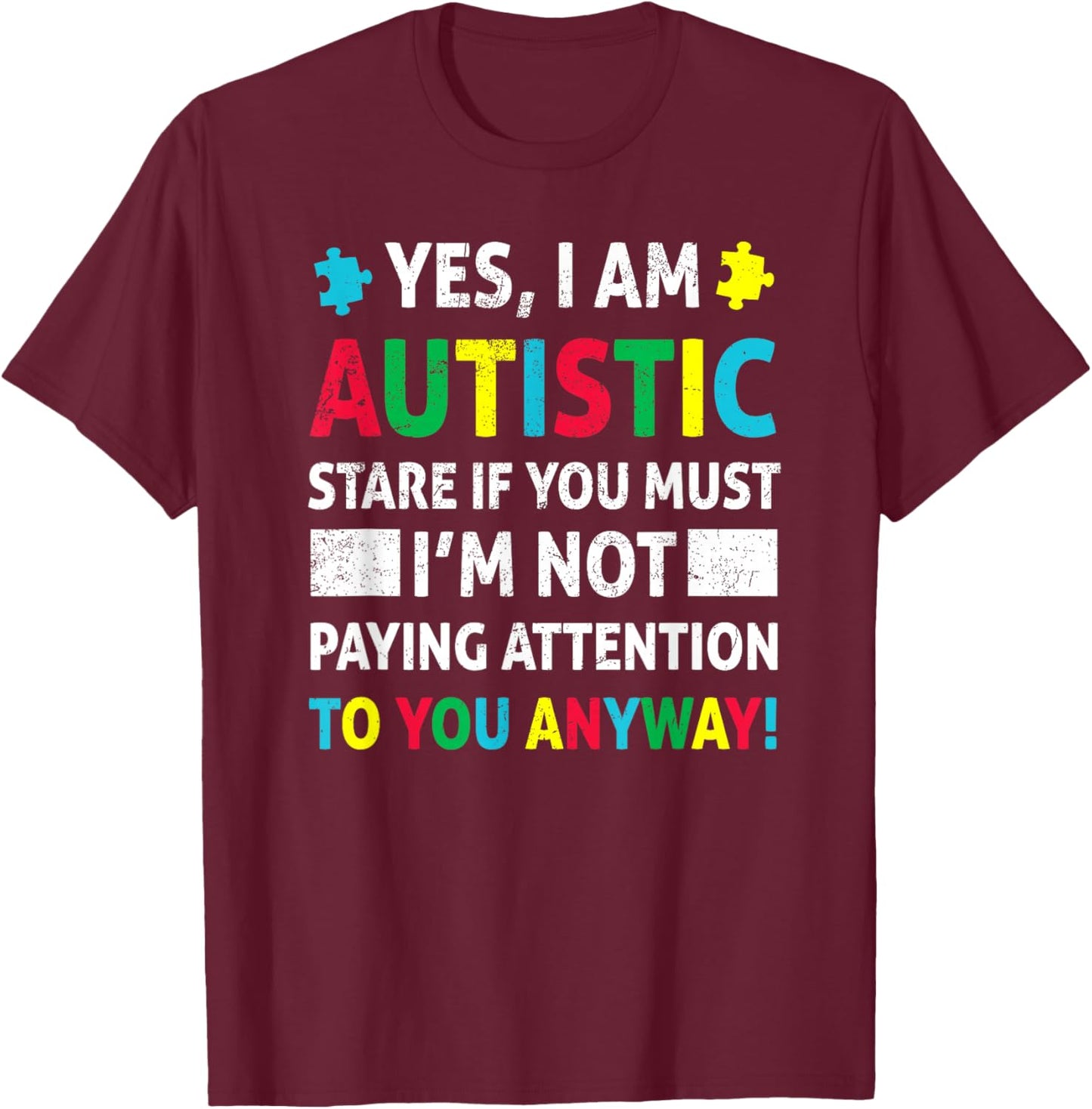 I Am Autistic Funny Autism Awareness Acceptance Puzzle Kids Small T-Shirt - T-Shirt | Maroon