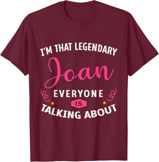 Legendary Joan First Name Funny Quote For Joan T-Shirt - T-Shirt | Maroon