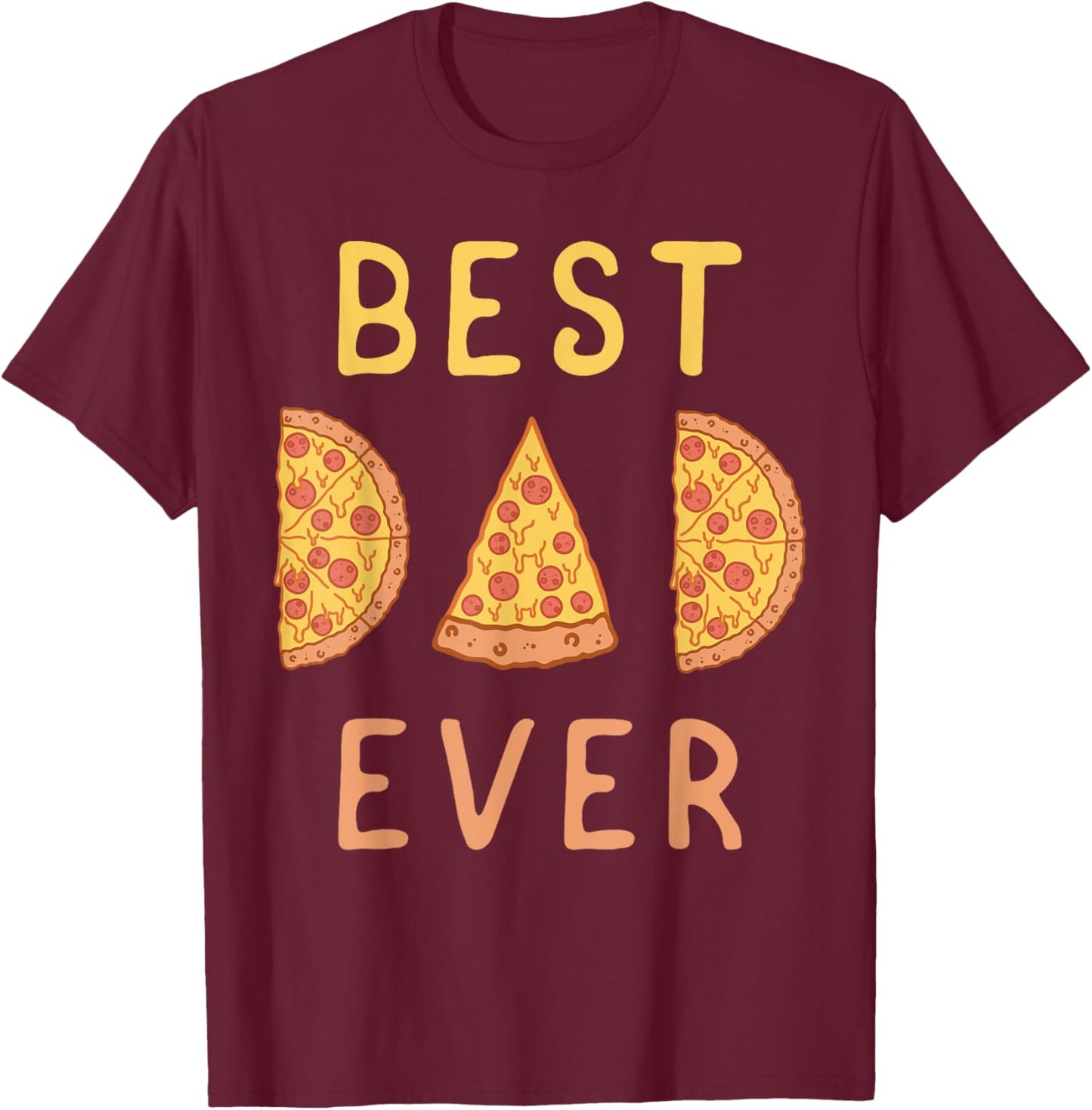 Best Dad Ever Pizza Lover Fathers Day Papa Parenting T-Shirt - T-Shirt | Maroon