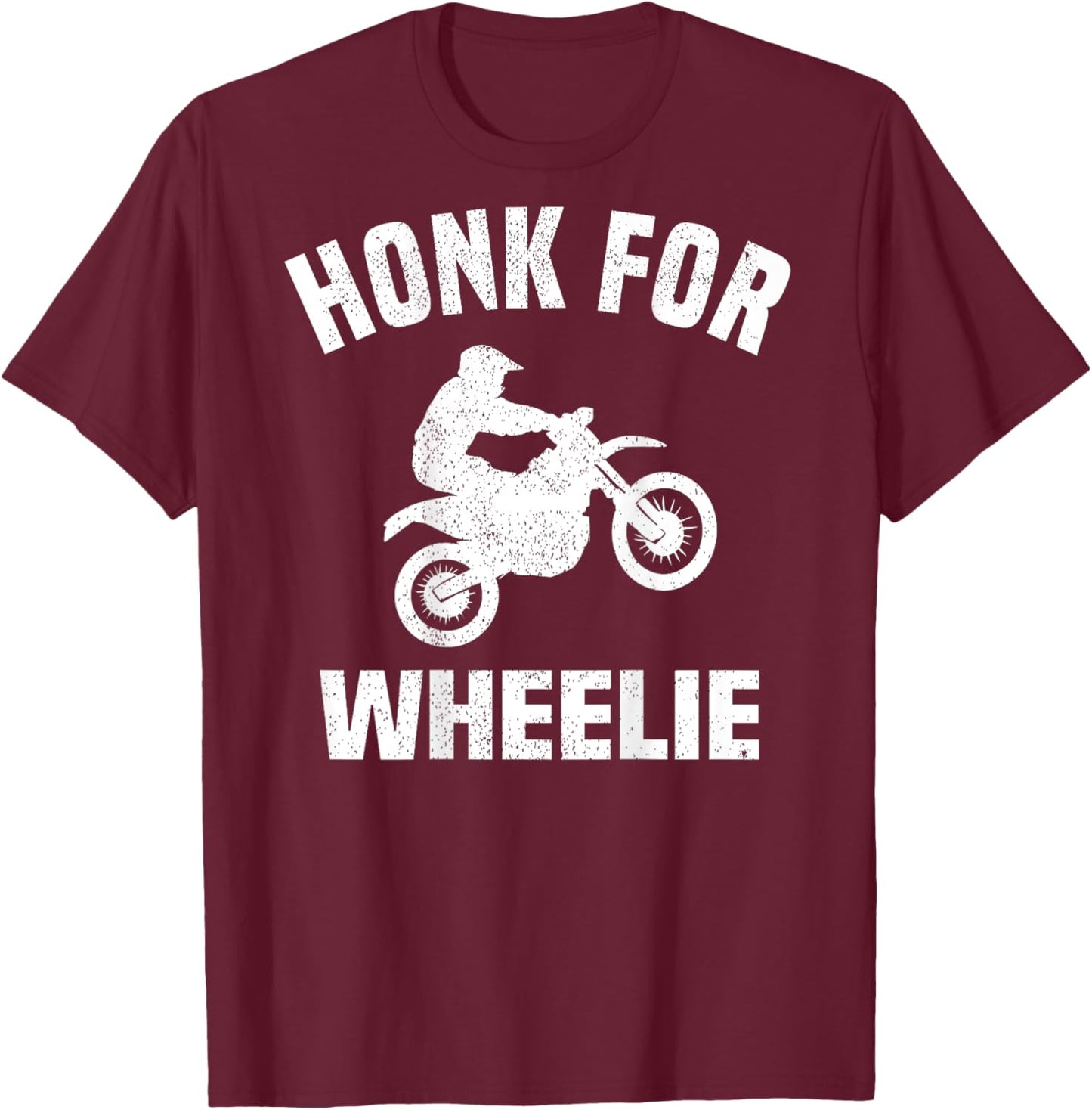 Honk For Wheelie, On Back T-Shirt - T-Shirt | Maroon