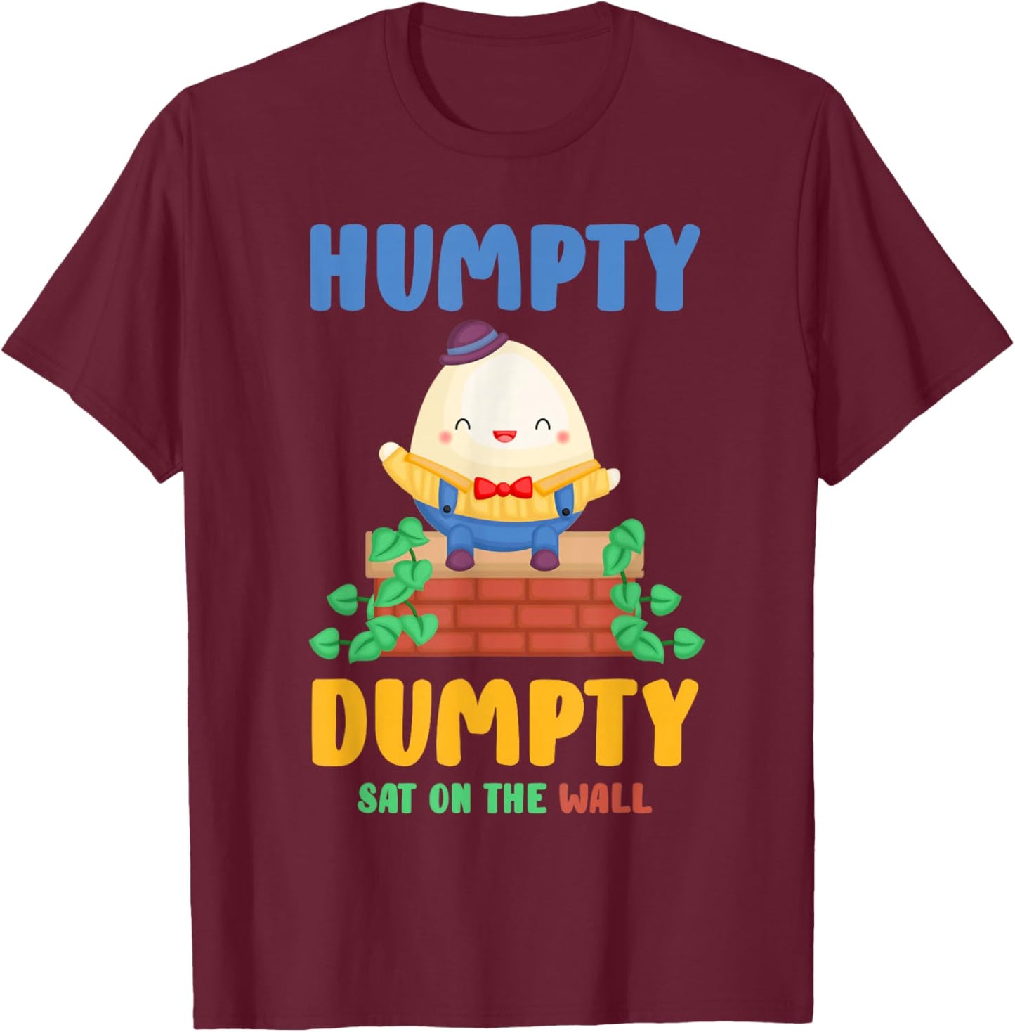 Nursery Rhymes for Kids or Humpty Dumpty sat on a Wall T-Shirt - T-Shirt | Maroon