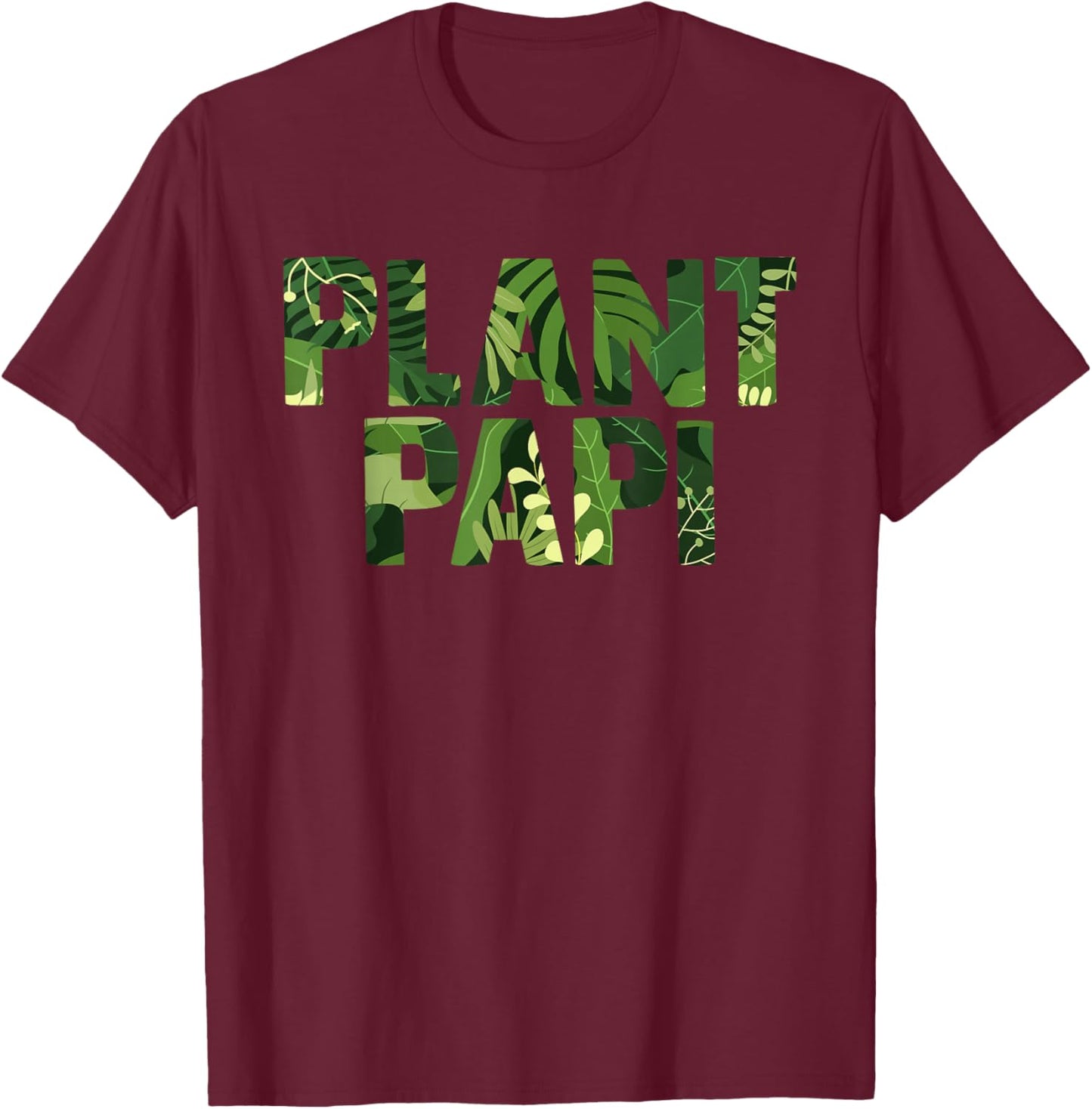 Plant Papi Plant Lover Plant Daddy Pot Indoor Gardener T-Shirt - T-Shirt | Maroon