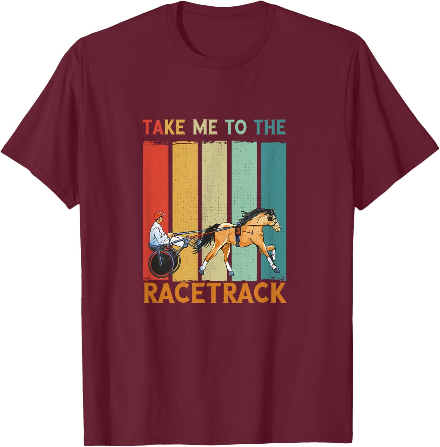 Retro Take Me To Track Trotter Equitation Harness Racing T-Shirt - T-Shirt | Maroon