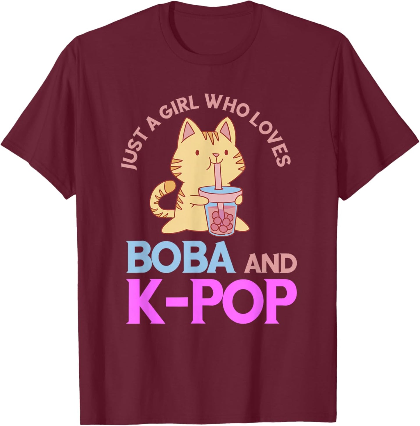 K-Pop Just A Girl Who Loves Boba Tea Bubble K-Drama Cat T-Shirt - T-Shirt | Maroon