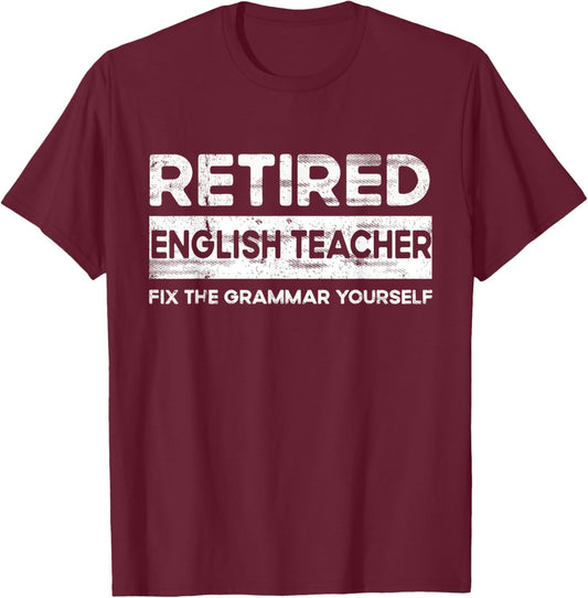 Funny English Teacher Retired English Teacher Women T-Shirt - T-Shirt | Maroon
