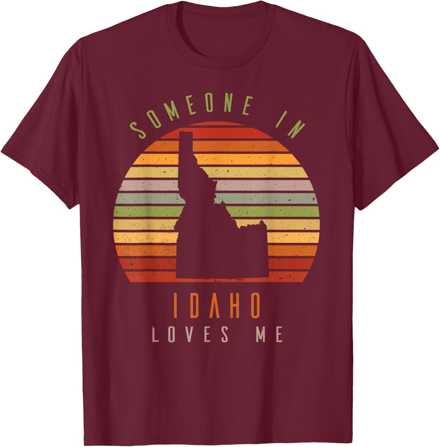 Someone In Idaho Loves Me Vintage State Retro T-Shirt - T-Shirt | Maroon