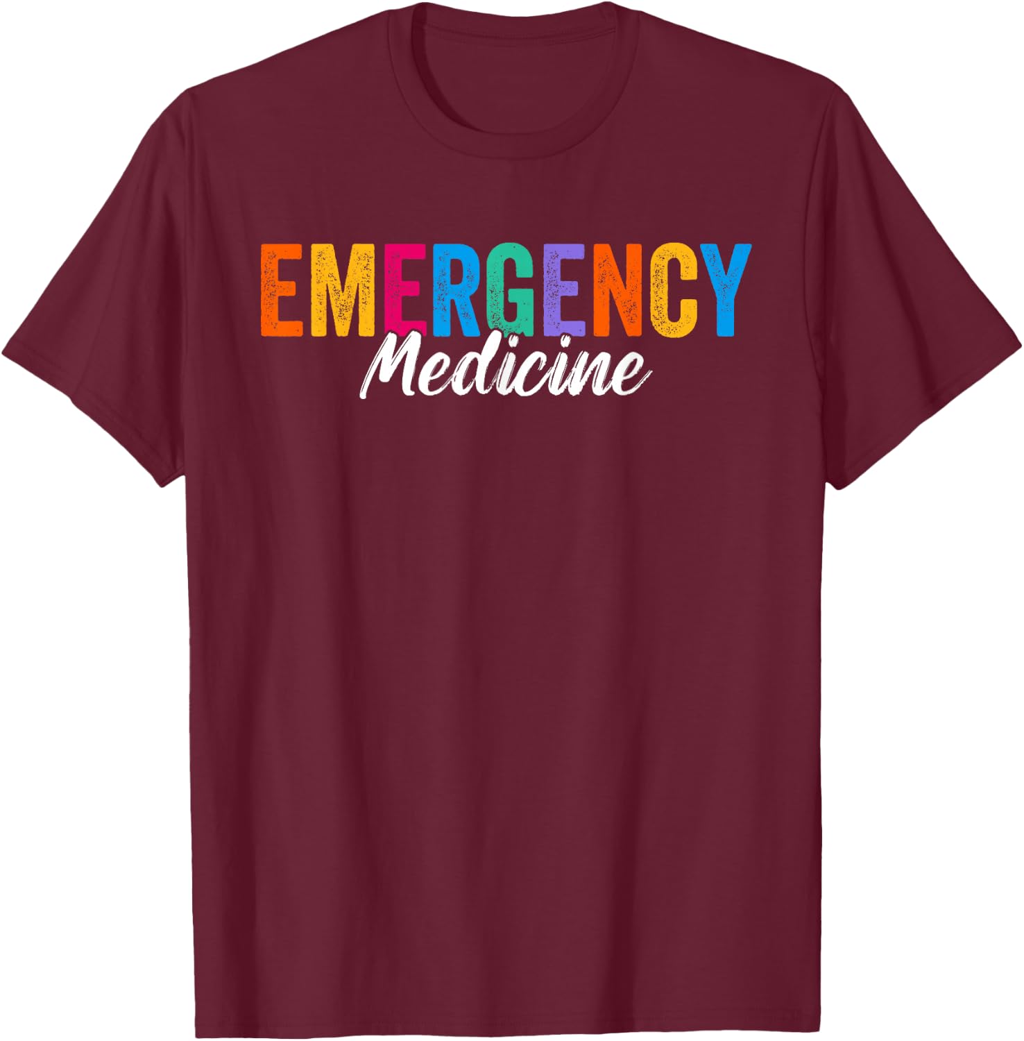 Emergency Medicine Emergency Room Healthcare Men T-Shirt - T-Shirt | Maroon