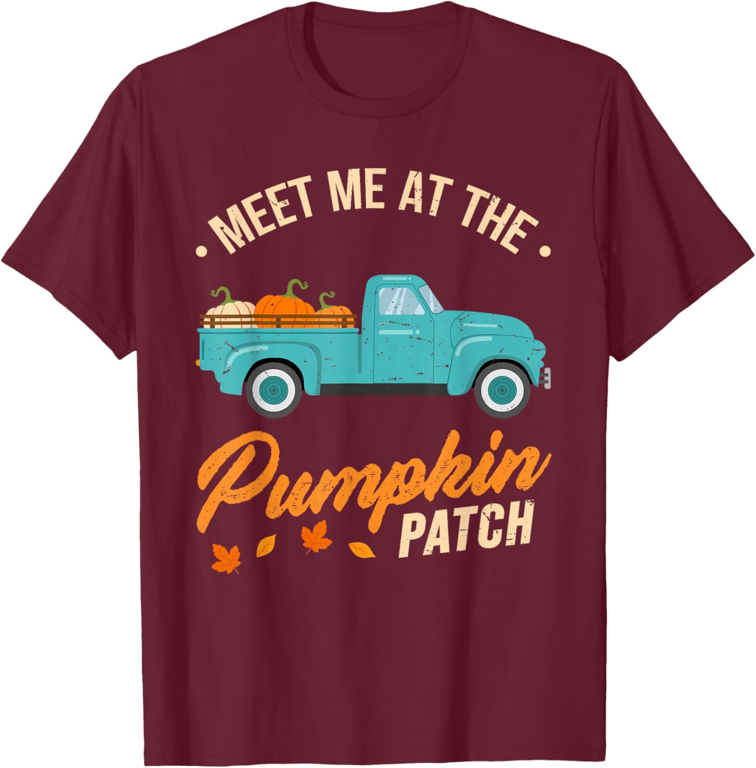 Meet Me At The Pumpkin Patch Truck Halloween Hello Fall 2024 T-Shirt - T-Shirt | Maroon