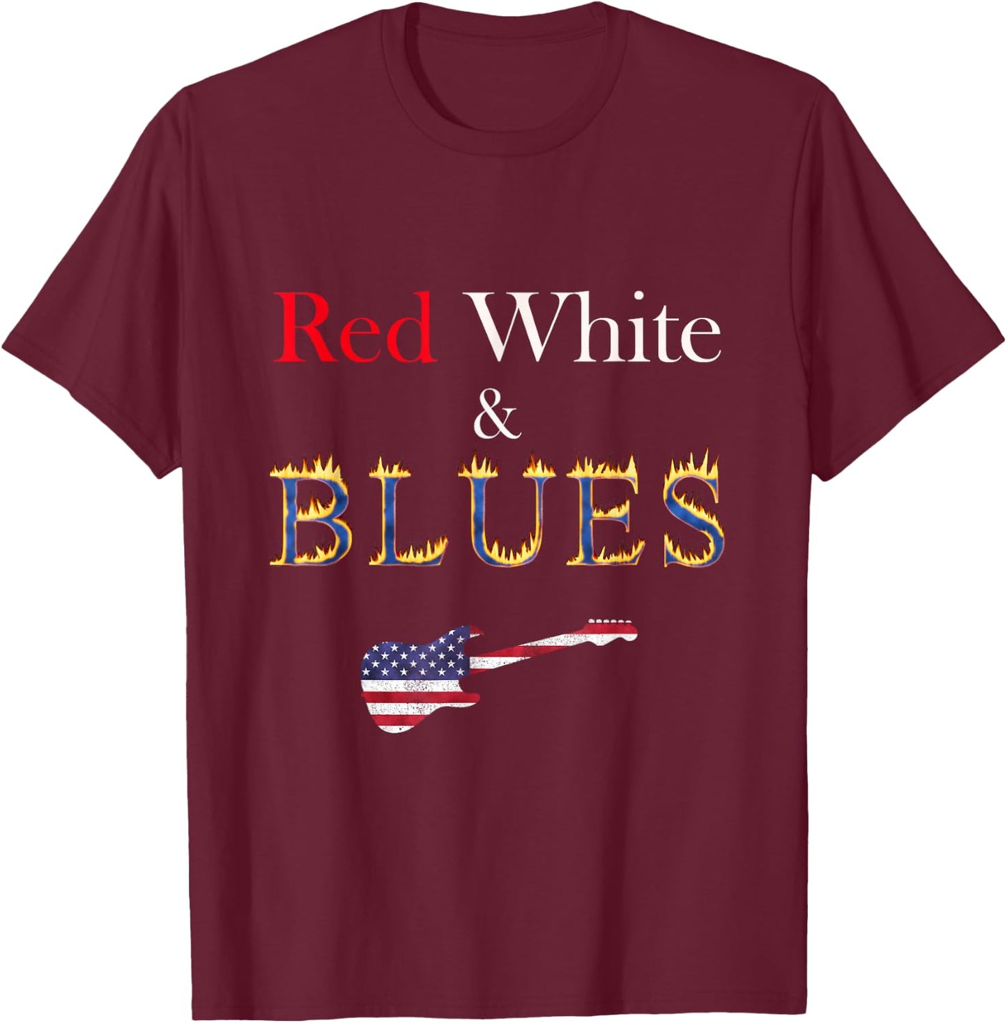 Red White and Blues Guitar Patriotic Flaming Blues Music T-Shirt - T-Shirt | Maroon