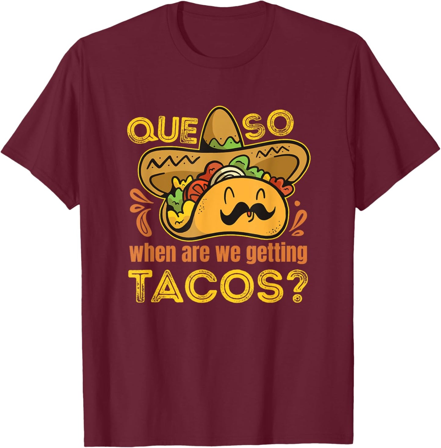 Mexican Food Pun / Funny Nacho Queso / Taco Lover 5 de Mayo T-Shirt - T-Shirt | Maroon