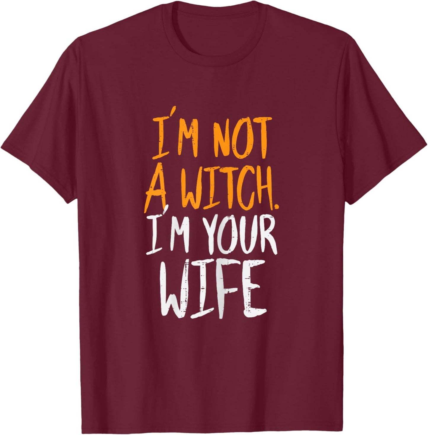 Not A Witch Your Wife Halloween Matching Couple Her Women T-Shirt - T-Shirt | Maroon