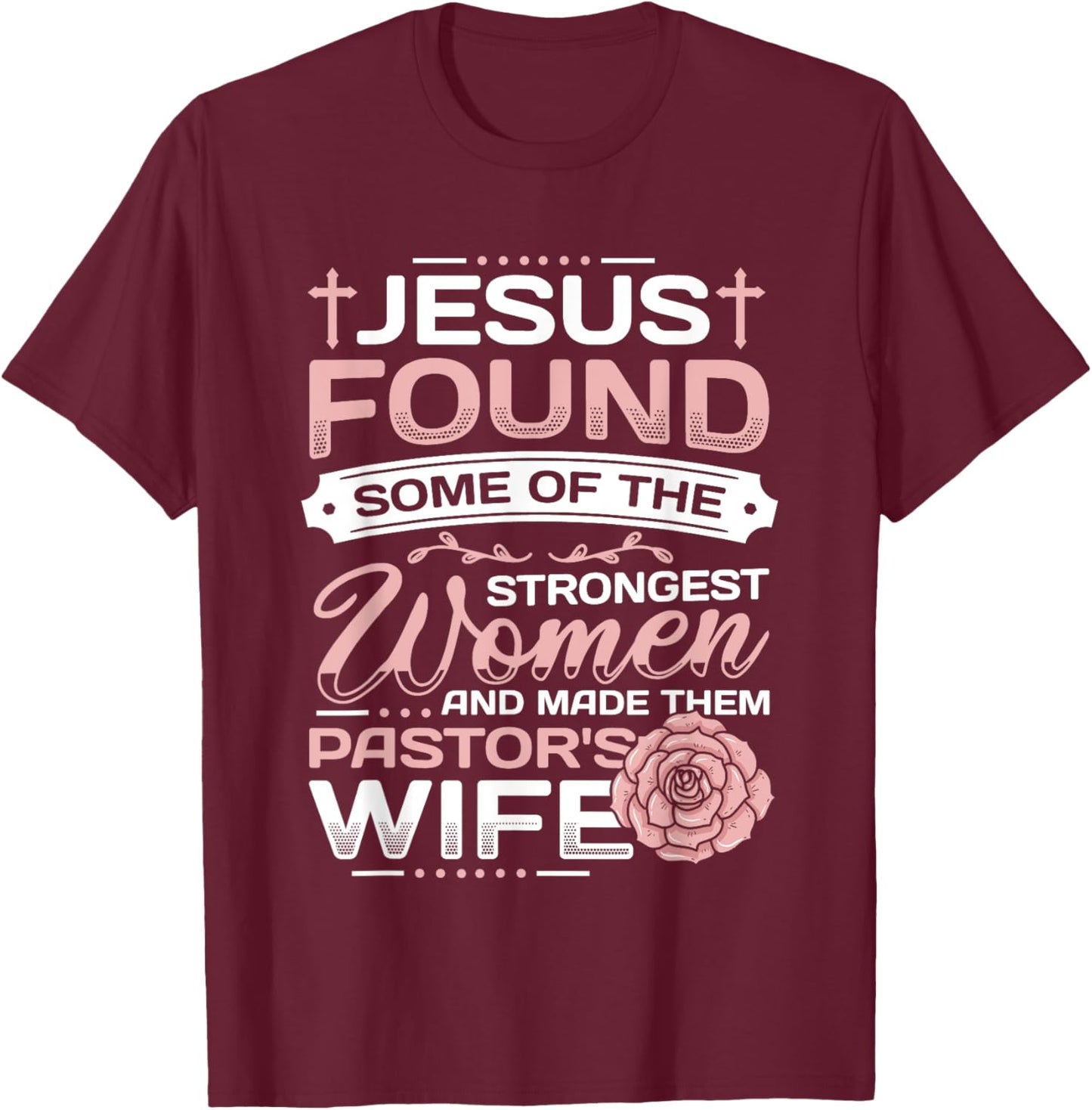 Pastor Wife Appreciation Church Christian Pastor Wife T-Shirt - T-Shirt | Maroon