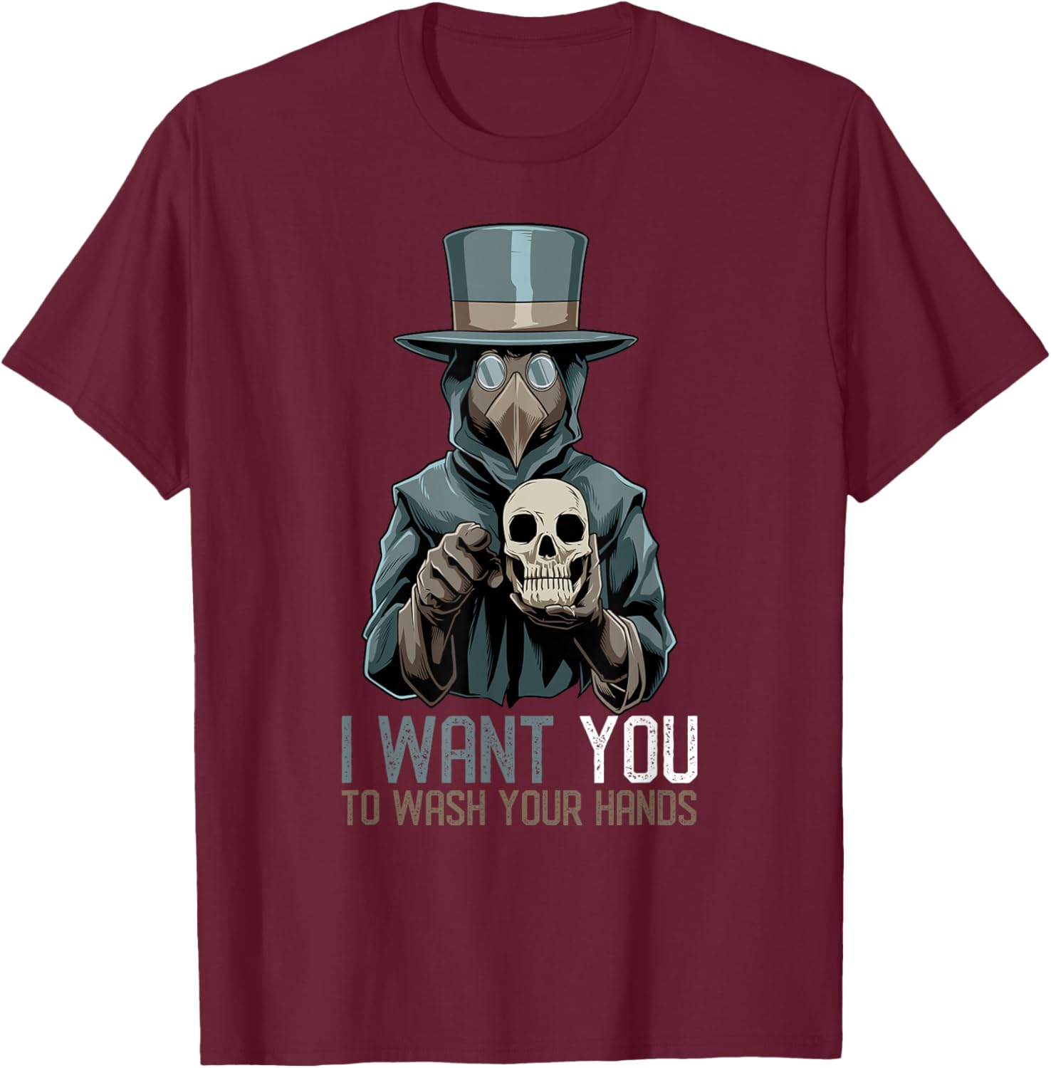 Plague Doctor Medieval I Want You To Wash Your Hands T-Shirt - T-Shirt | Maroon