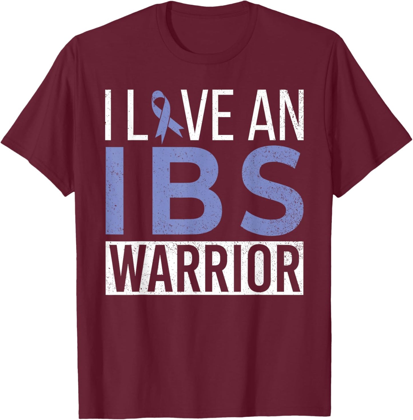 I Love An IBS Warrior Irritable Bowel Syndrome IBS Awareness T-Shirt - T-Shirt | Maroon