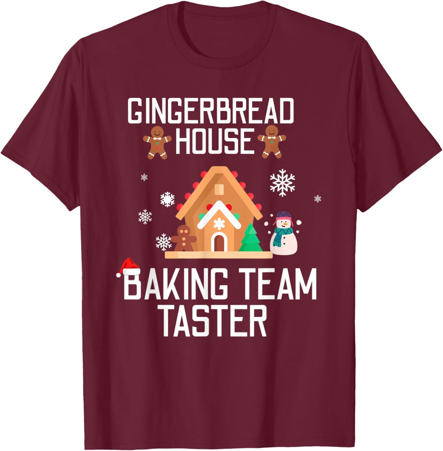 Gingerbread House Baking Team Taster Christmas Xmas T-Shirt - T-Shirt | Maroon