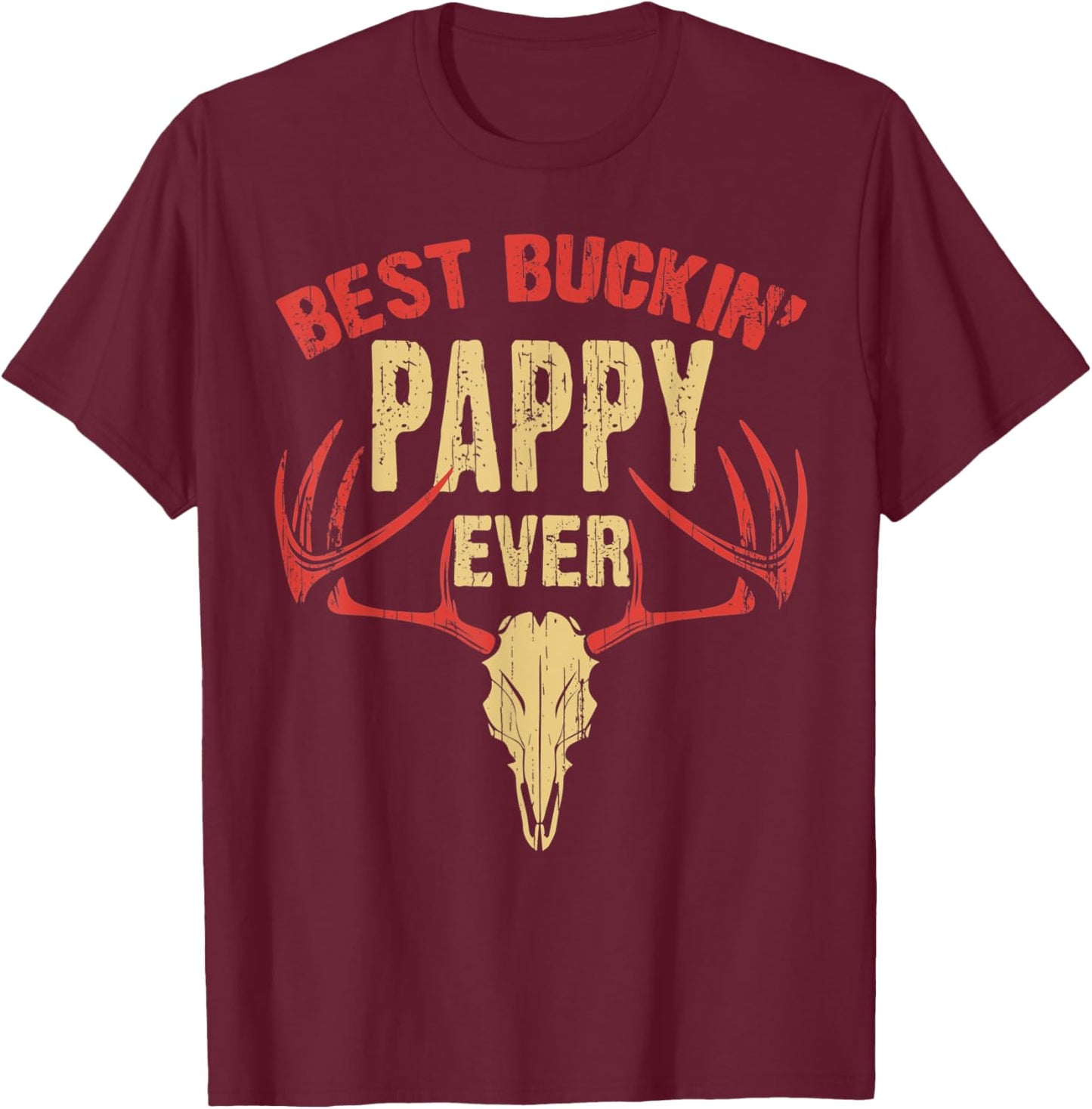 Best Buckin' Pappy Ever Shirt Deer Hunters T-Shirt - T-Shirt | Maroon