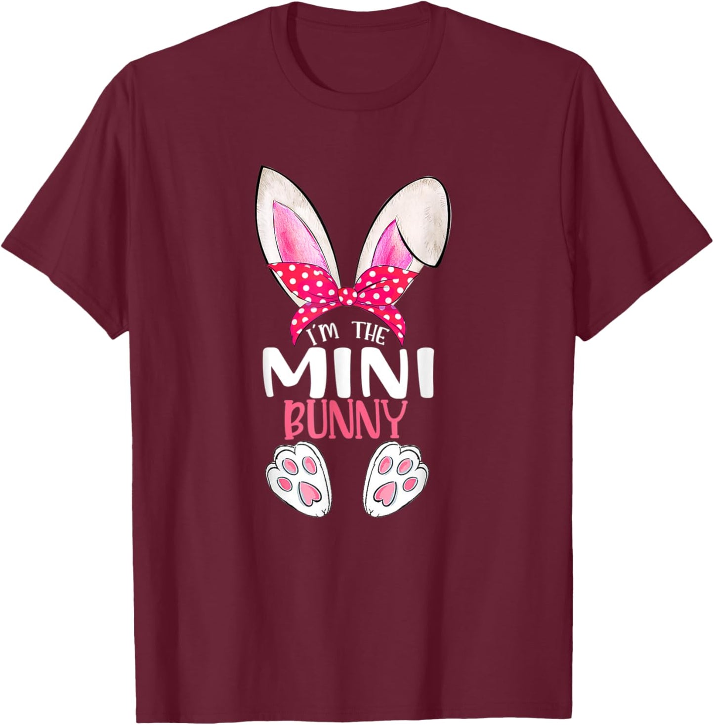 I'm The Mini Bunny Funny Kids Happy Easter Day T-Shirt - T-Shirt | Maroon