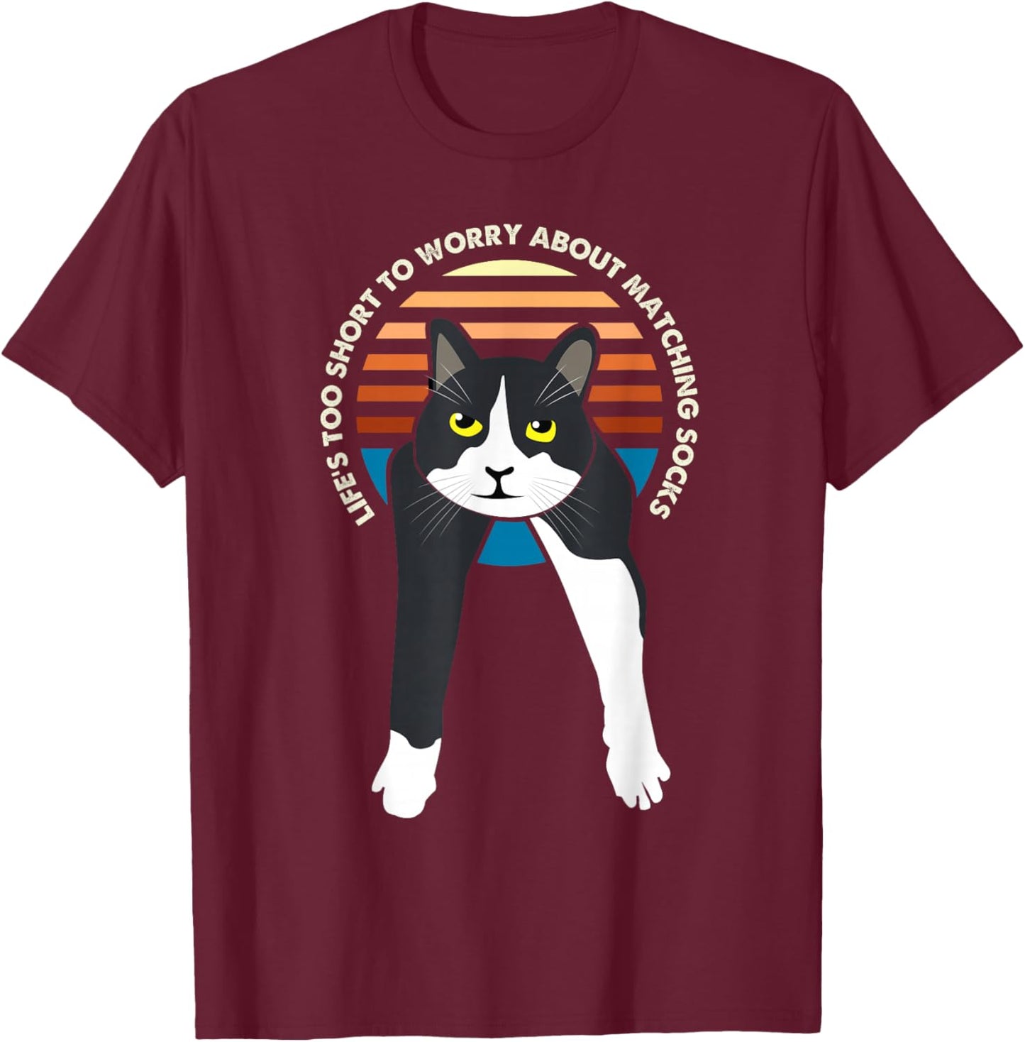 Tuxedo Cat Meme Funny Sayings Life's Too Short to Worry Gift T-Shirt - T-Shirt | Maroon