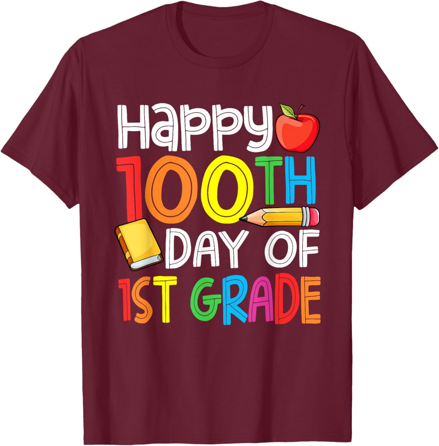 100 Days Smarter First Grade 100th Day Of School 1st Grade T-Shirt - T-Shirt | Maroon