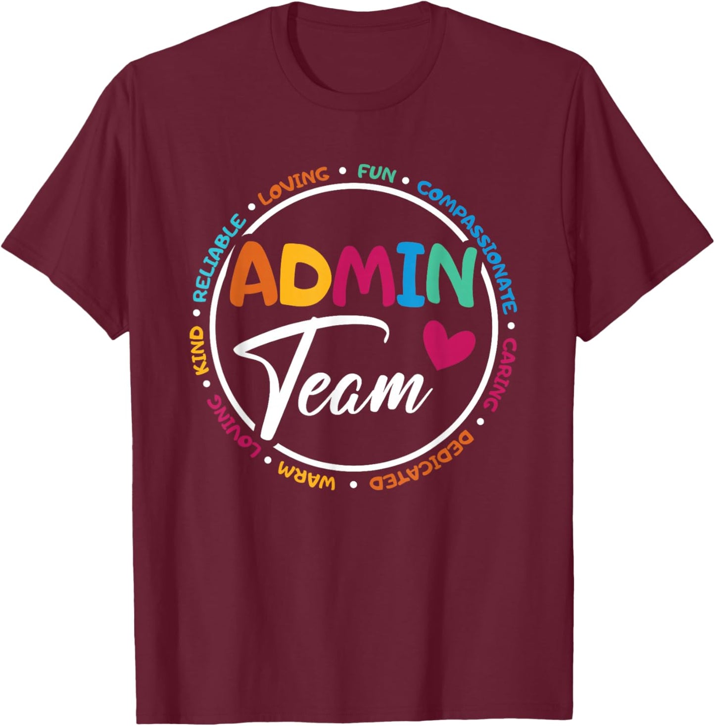 Admin Team Love Admin Staff Admin Crew Gifts Secretary T-Shirt - T-Shirt | Maroon