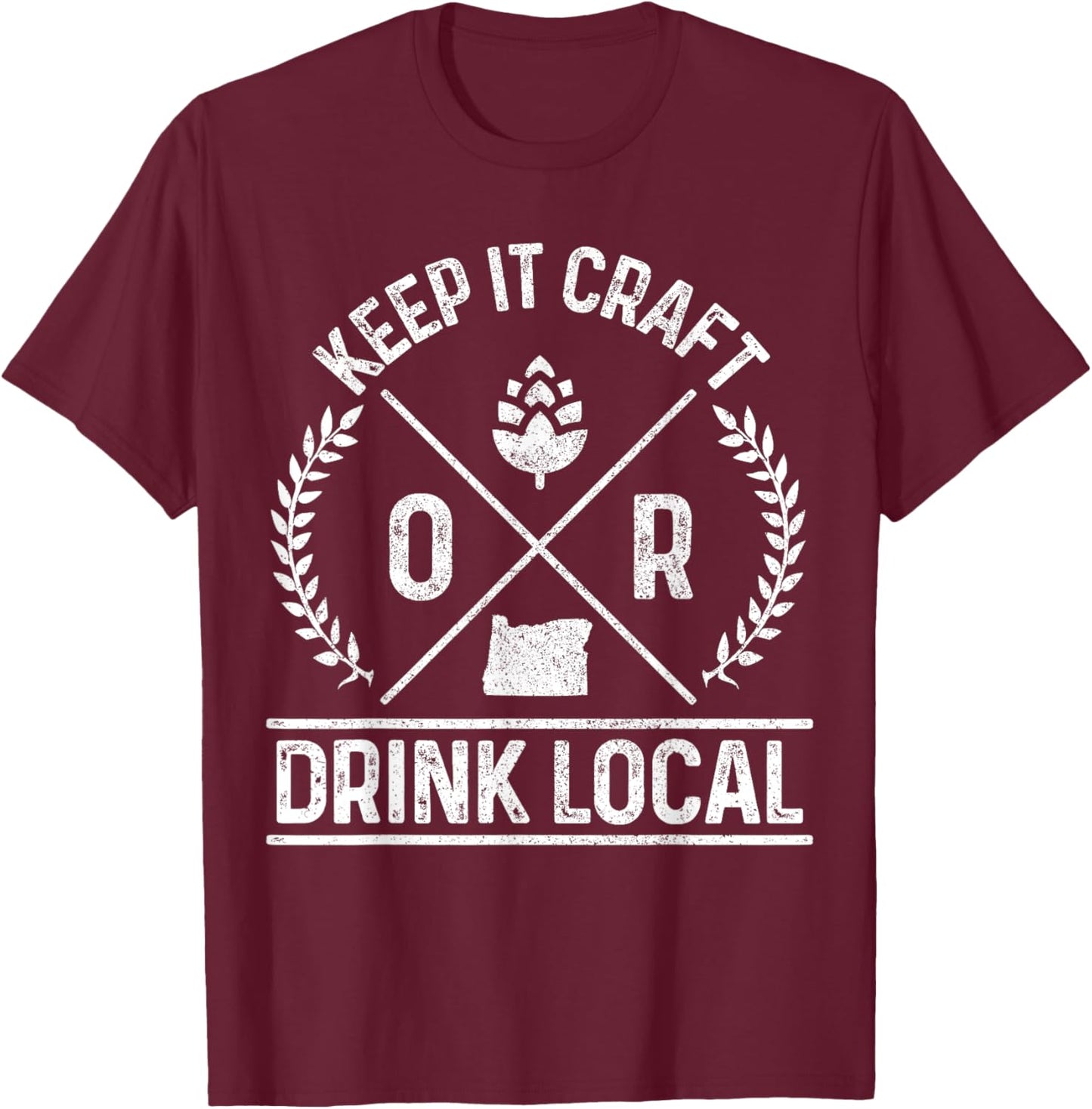 Oregon Drink Local OR Brewery Brewmaster Craft Beer Brewer T-Shirt - T-Shirt | Maroon