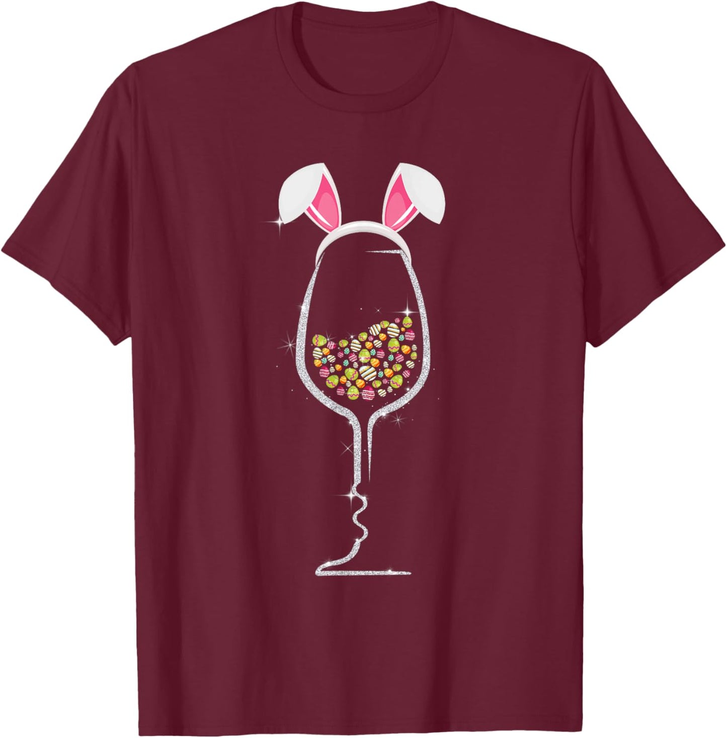Easter Day Color Egg Wine Glass Bunny Wine Lovers T-Shirt - T-Shirt | Maroon