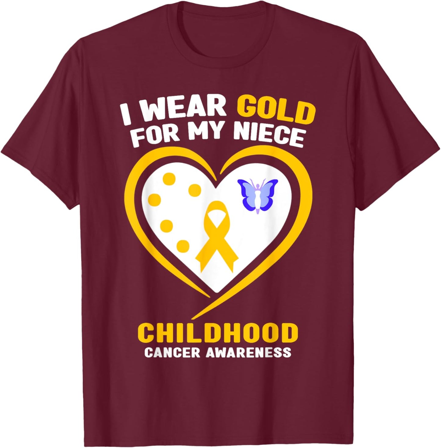 I Wear Gold For My Niece Childhood Cancer Awareness T-Shirt - T-Shirt | Maroon