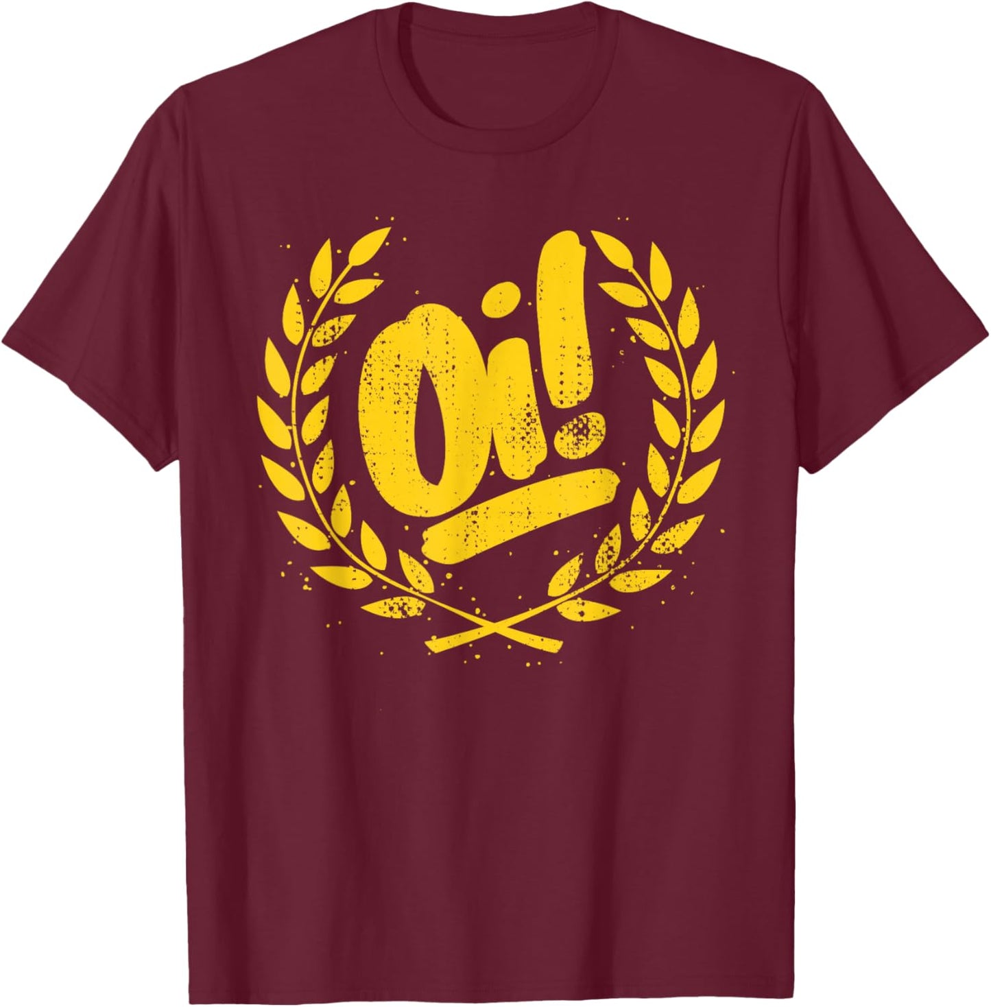 Oi Punk Ska & Punk Rock for 80s Punks & Skinheads Oi! T-Shirt - T-Shirt | Maroon